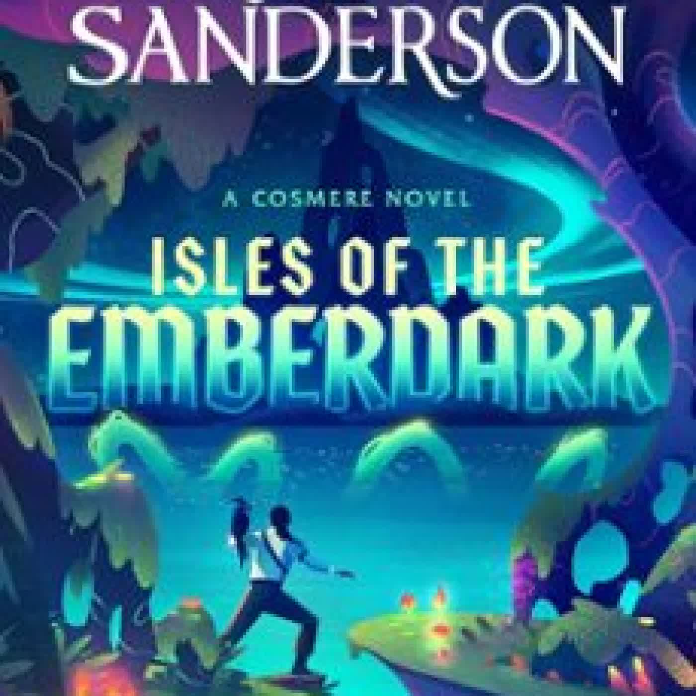 ISLES OF THE EMBERDARK: A COSMERE NOVEL Brandon Sanderson