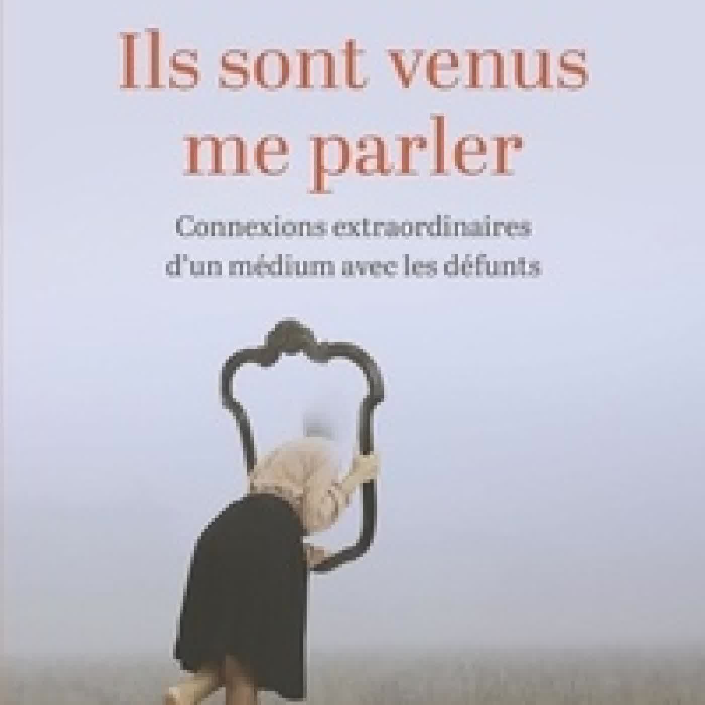 Télécharger Pdf Ils sont venus me parler - Connexions extraordinaires d'un médium avec les défunts