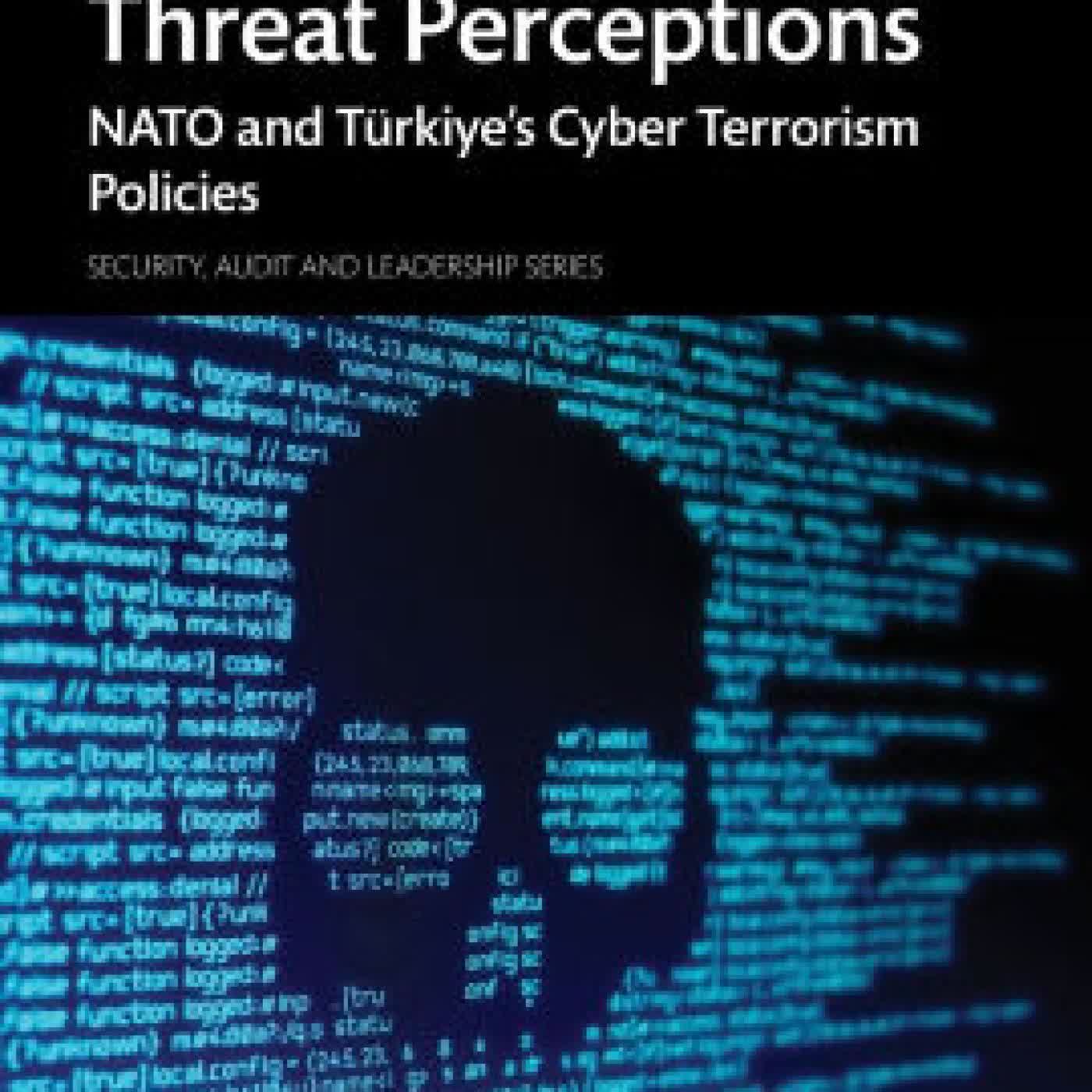 Analysis of Threat Perceptions: NATO and Türkiye's Cyber Terrorism Policies by Mehmet Emin Erendor on Iphone New Format