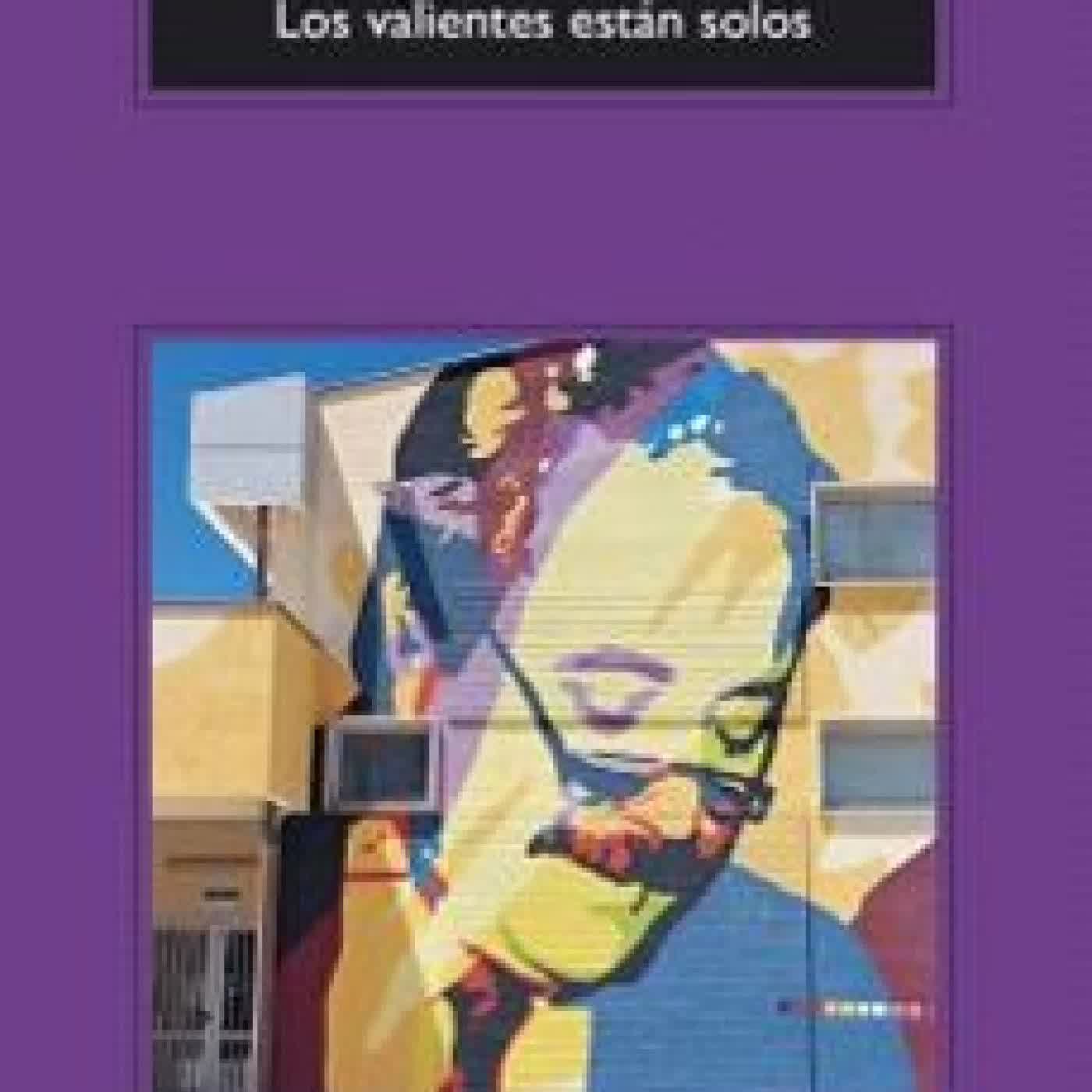 LOS VALIENTES ESTÁN SOLOS Roberto Saviano