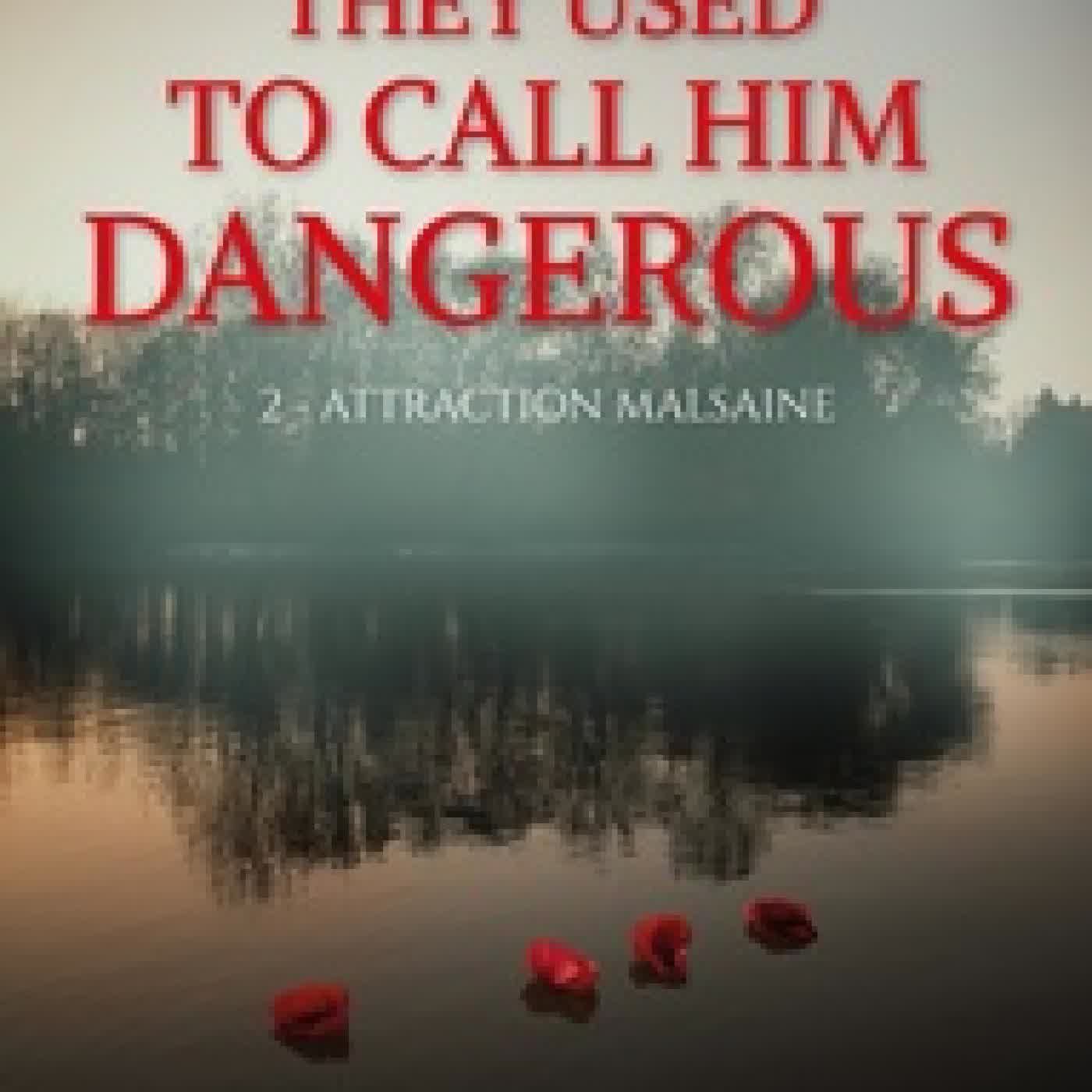 Télécharger Pdf They used to call him dangerous Tome 2