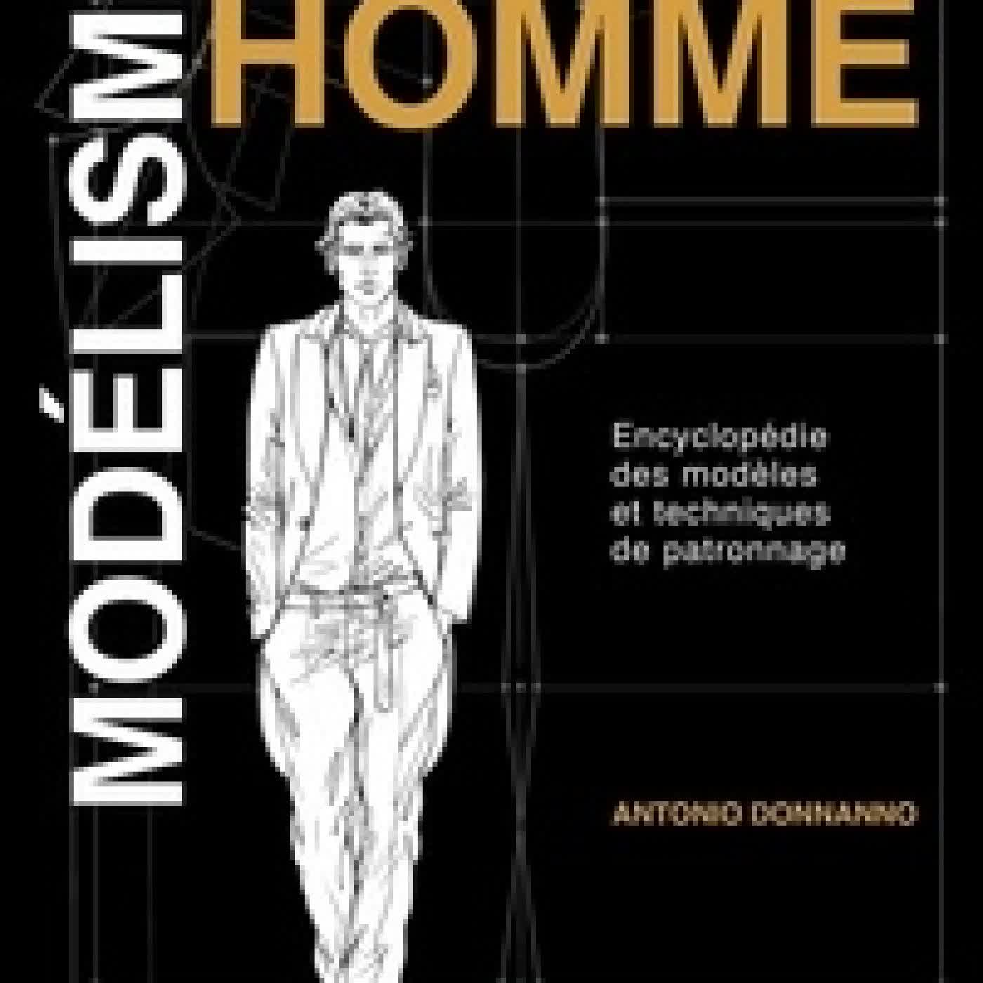 {téléchargement} Modélisme de mode homme - Encyclopédie des modèles et techniques de patronnage