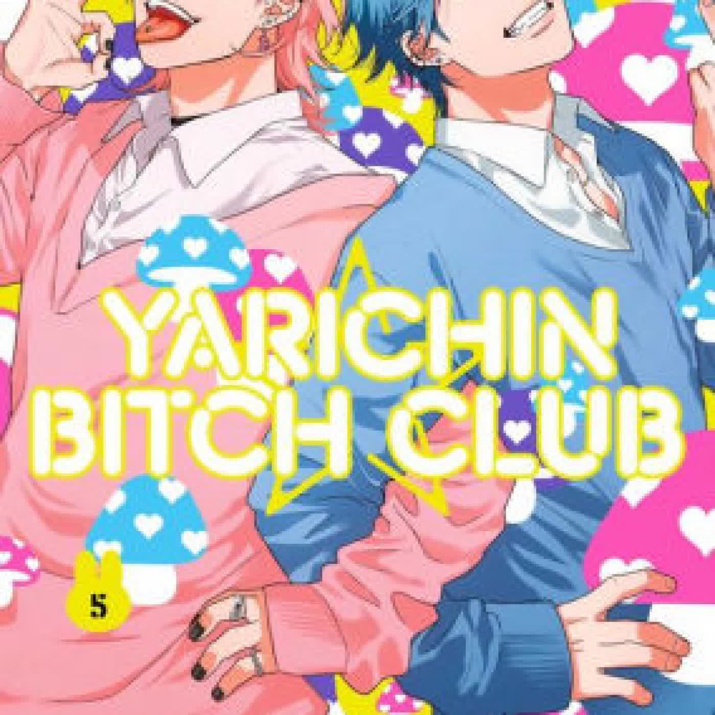 Read online: Yarichin Bitch Club, Vol. 5 by Ogeretsu Tanaka