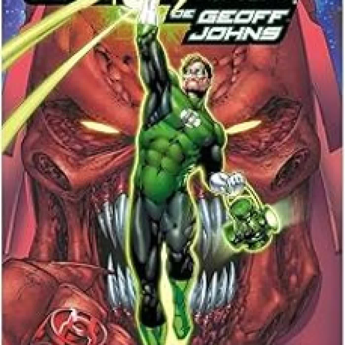GREEN LANTERN DE GEOFF JOHNS: LA RABIA DE LOS RED LANTERNS 10 Varios autores