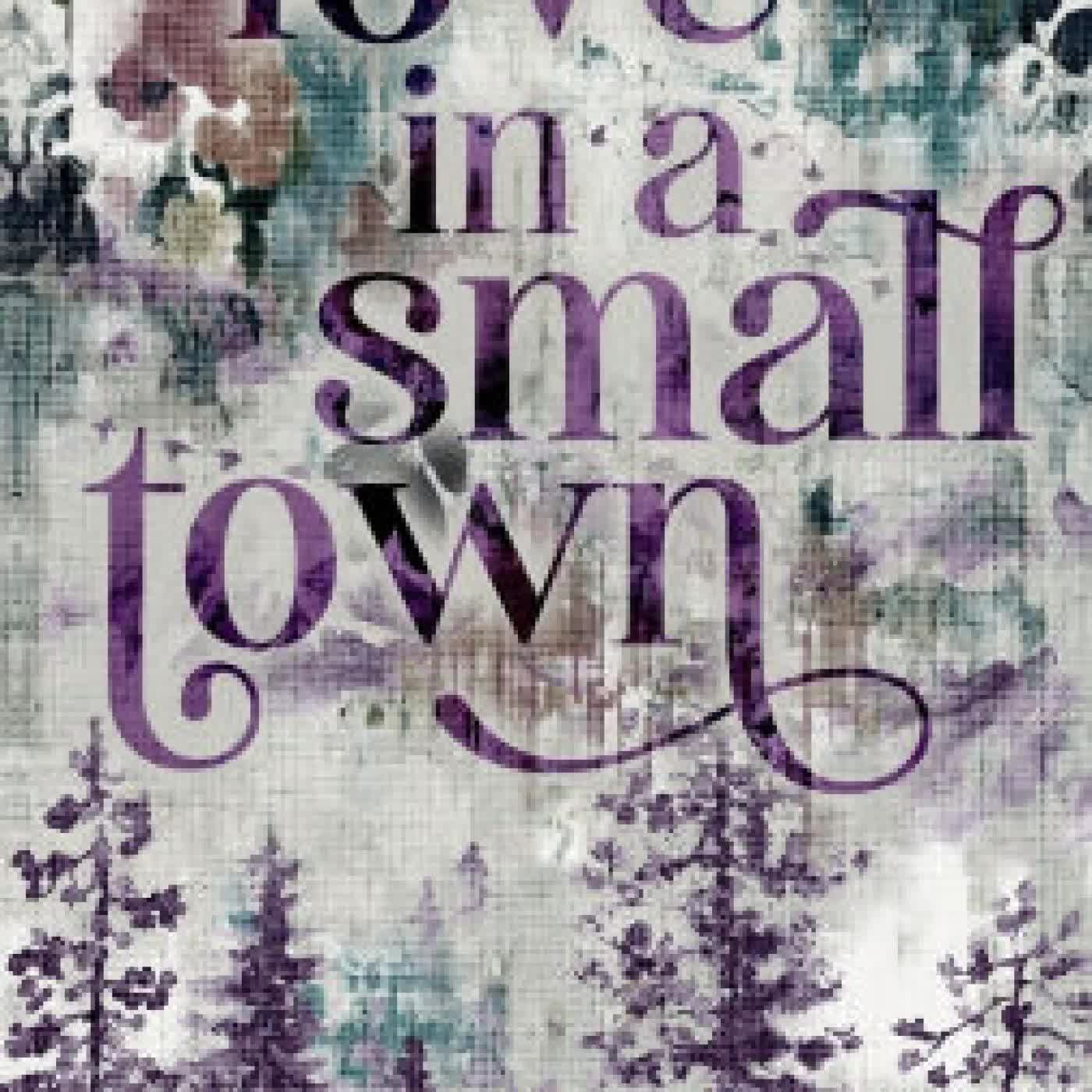 Read online: Love in a Small Town: Ten Year Anniversary Edition by Zoe York