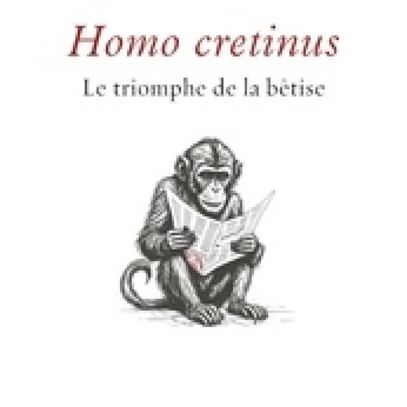 Lire en ligne : Homo Cretinus - Le triomphe de la bêtise