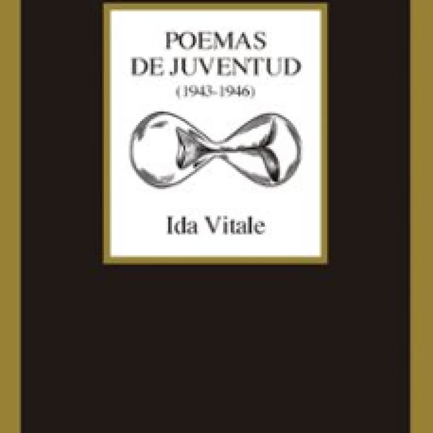 POEMAS DE JUVENTUD (1943-1946) Ida Vitale