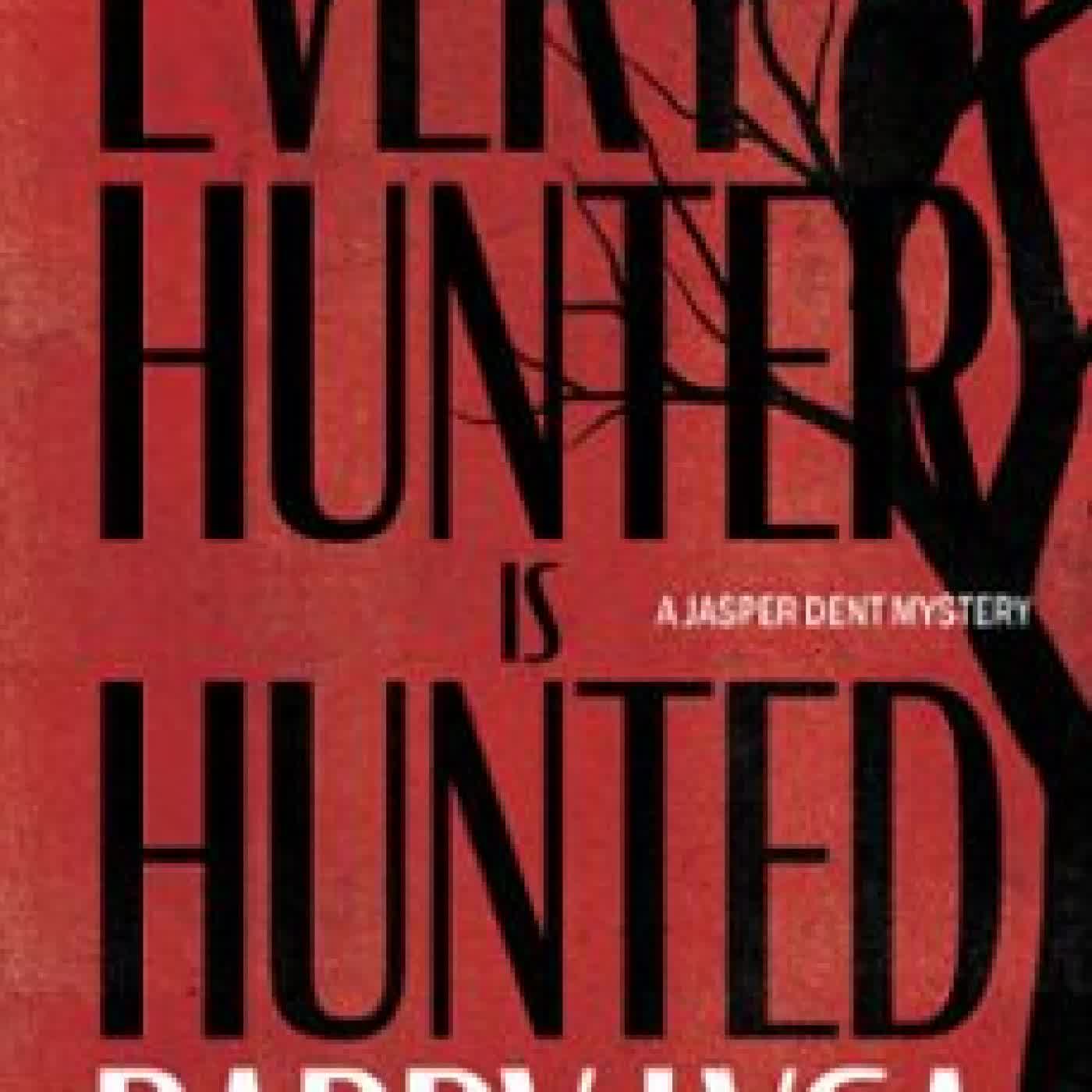 EVERY HUNTER IS HUNTED BARRY LYGA