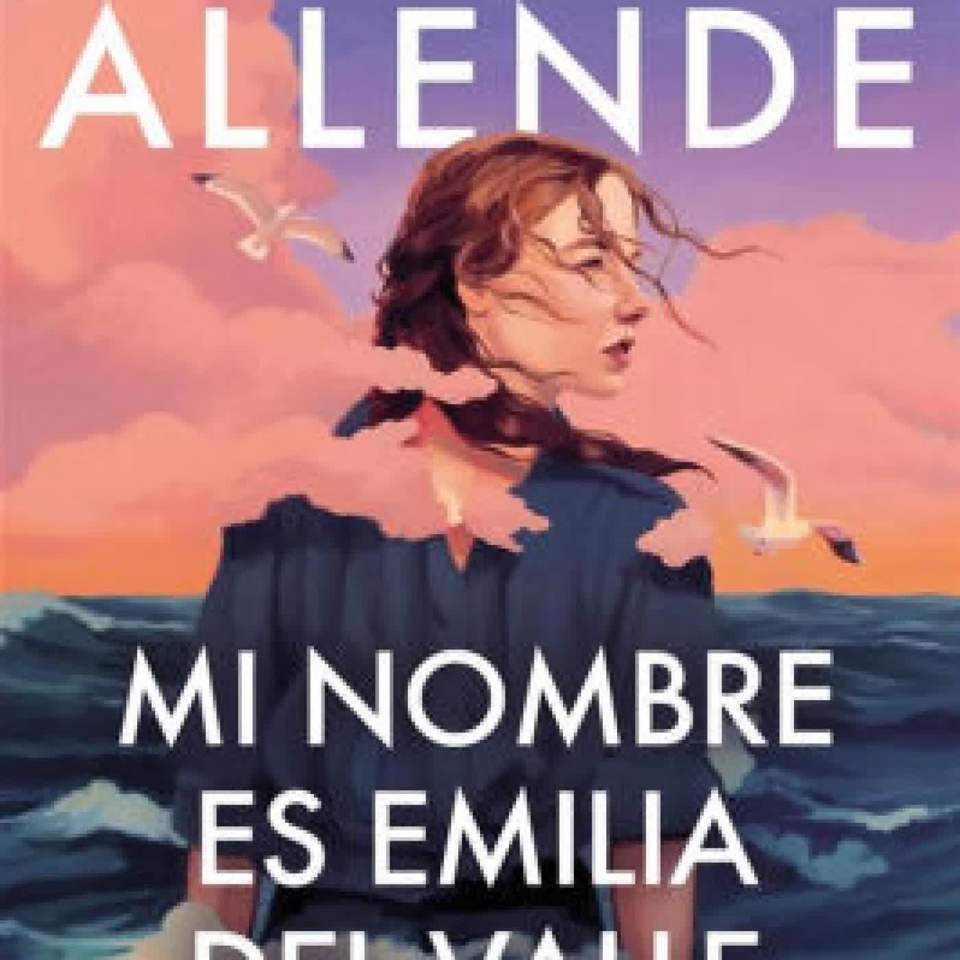 Read online: Mi nombre es Emilia del Valle / My Name Is Emilia del Valle by Isabel Allende