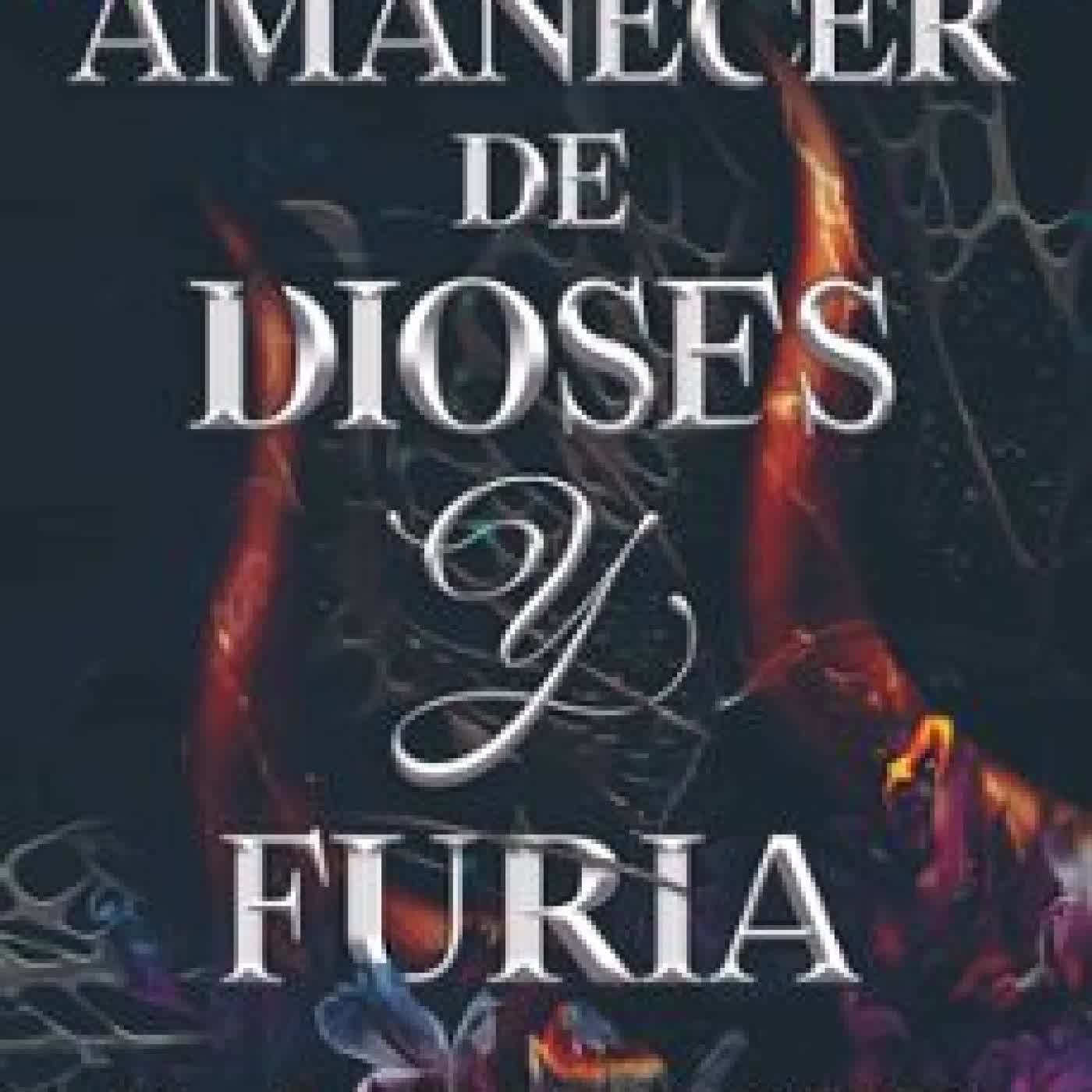 UN AMANECER DE DIOSES Y FURIA (SAGA DESTINO Y FUEGO 4) K.A. Tucker