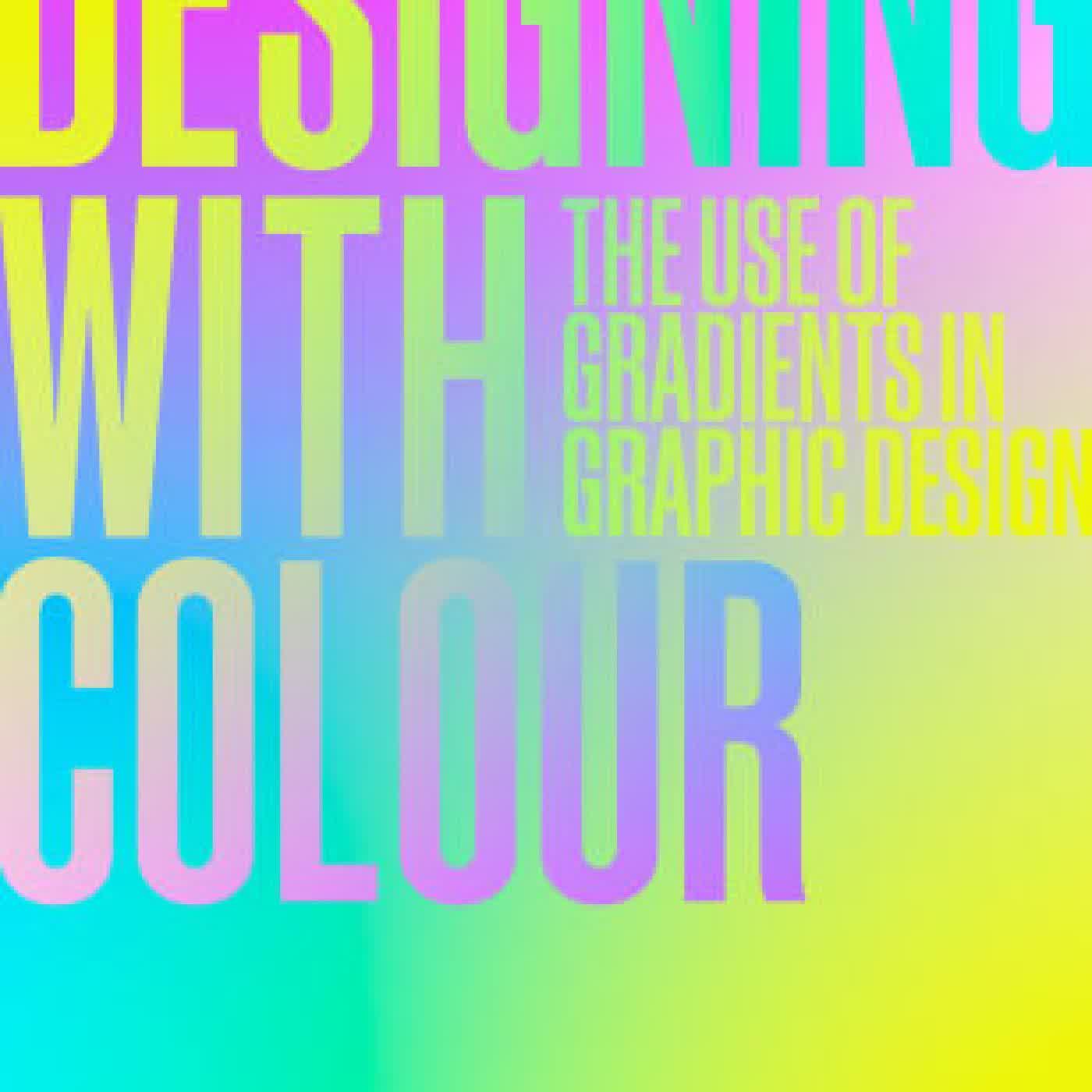Designing with Colour: The Use of Gradients in Graphic Design by Wang Shaoqiang, Amy Guanghui Niu on Iphone New Format