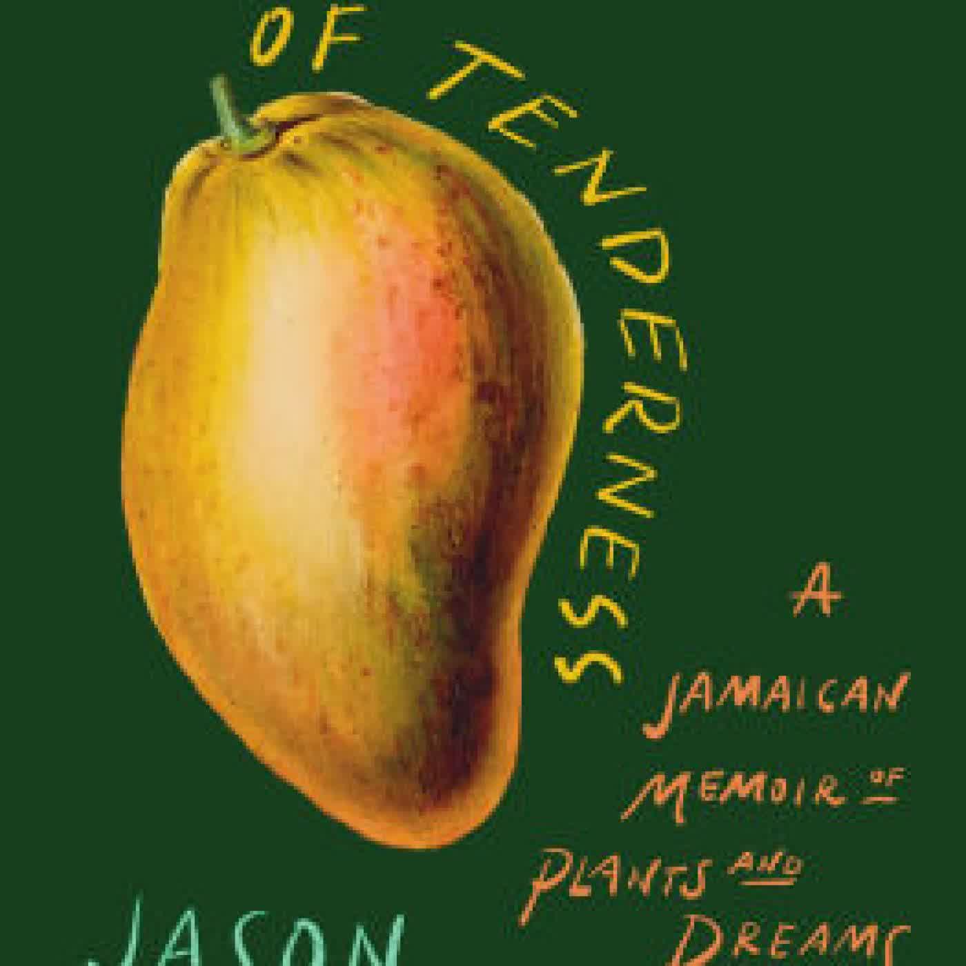 Read online: The Possibility of Tenderness: A Jamaican Memoir of Plants and Dreams by Jason Allen-Paisant