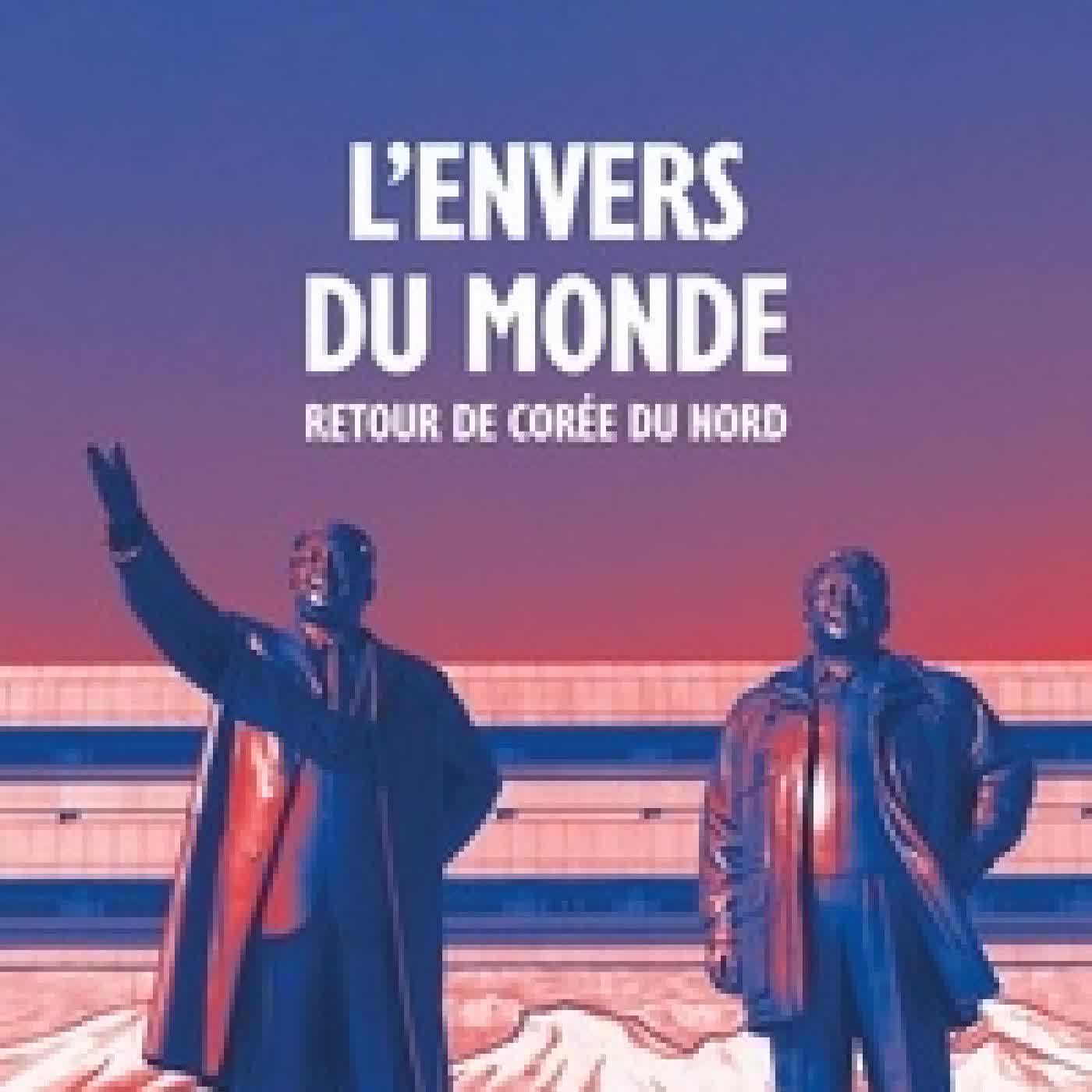 {téléchargement} L'envers du monde - Retour de Corée du Nord