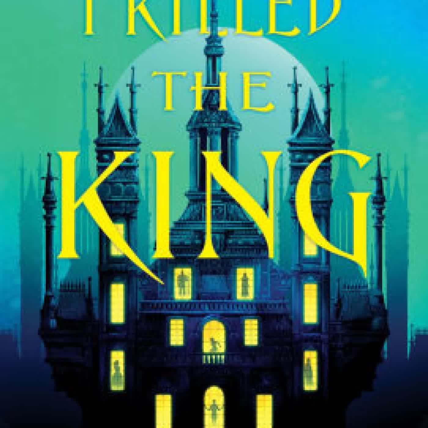 Read online: I Killed the King by Rebecca Mix, Andrea Hannah