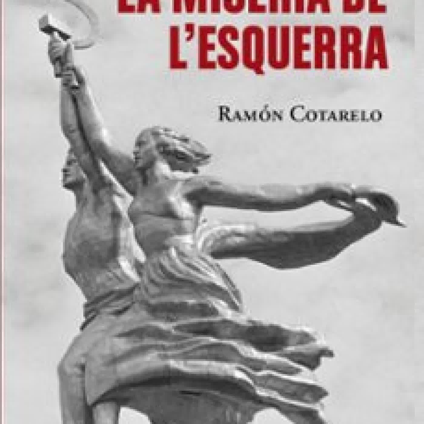 LA MISERIA DE L ESQUERRA Ramón Cotarelo