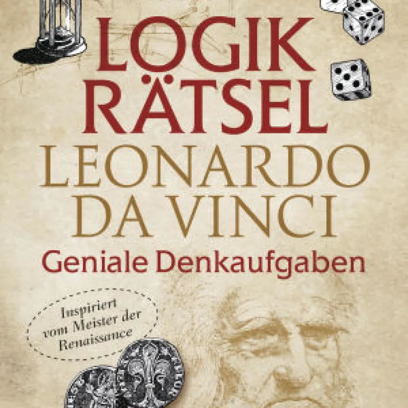 Logikrätsel - Leonardo da Vinci - Geniale Denkaufgaben - inspiriert vom Meister der Renaissance by Gareth Moore, Ulrike Kretschmer on Iphone New Format
