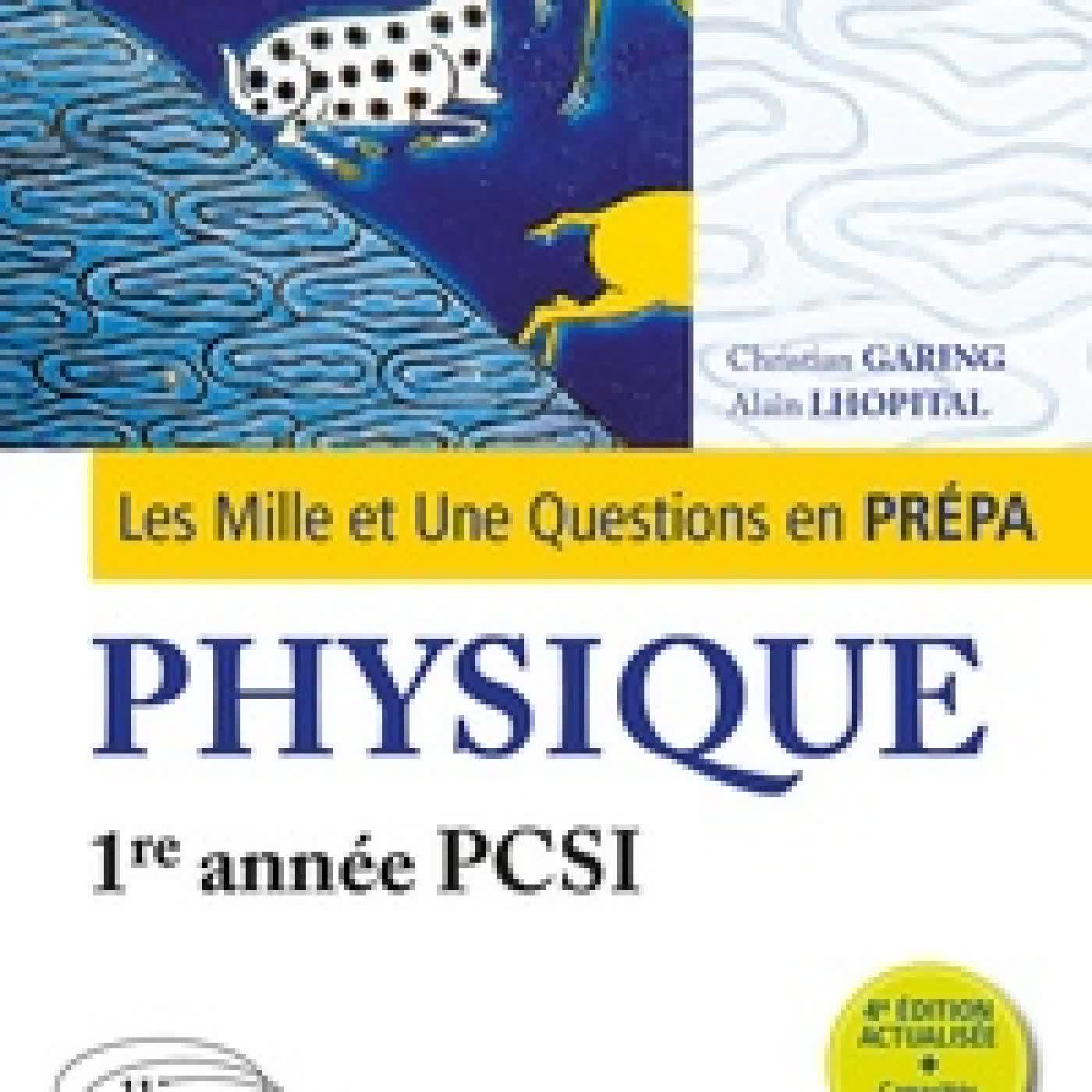 Lire en ligne : Les 1001 questions de la physique en prépa 1re année PCSI