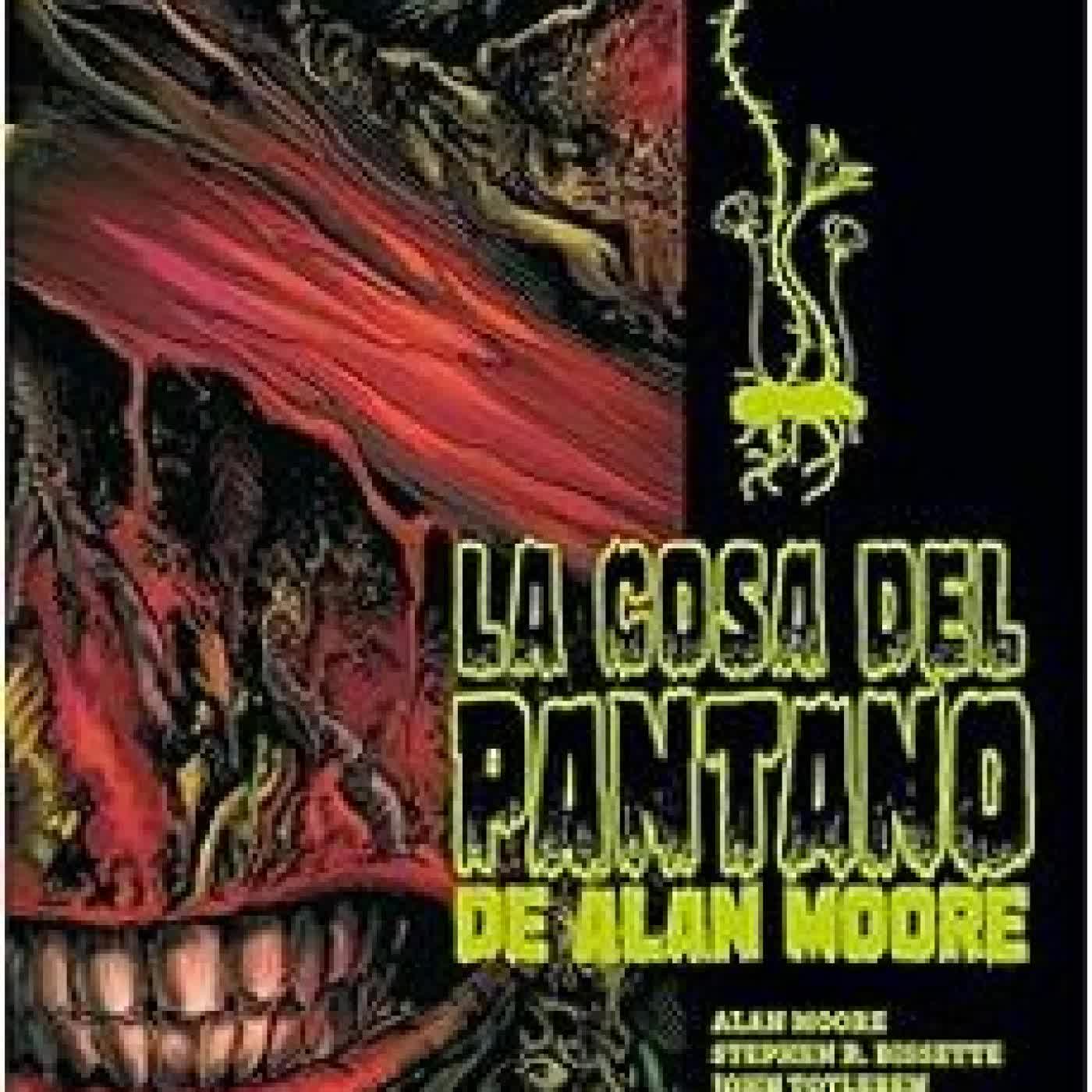 LA COSA DEL PANTANO DE ALAN MOORE 2 Alan Moore