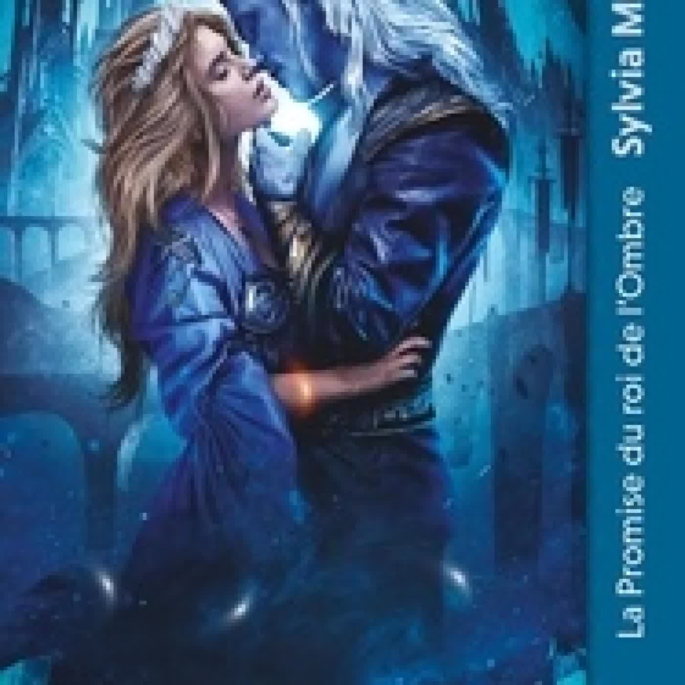 Lire en ligne : La promise du roi de l'Ombre Tome 1