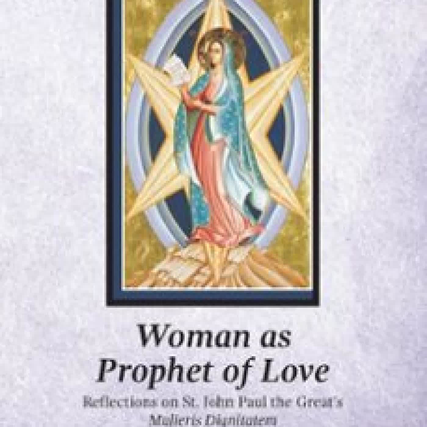 WOMAN AS PROPHET OF LOVE KRISTEN WEST MCGUIRE