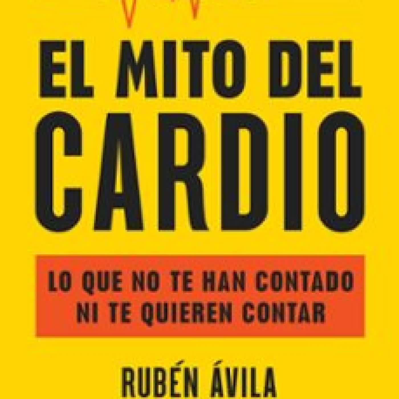 EL MITO DEL CARDIO RUBEN AVILA