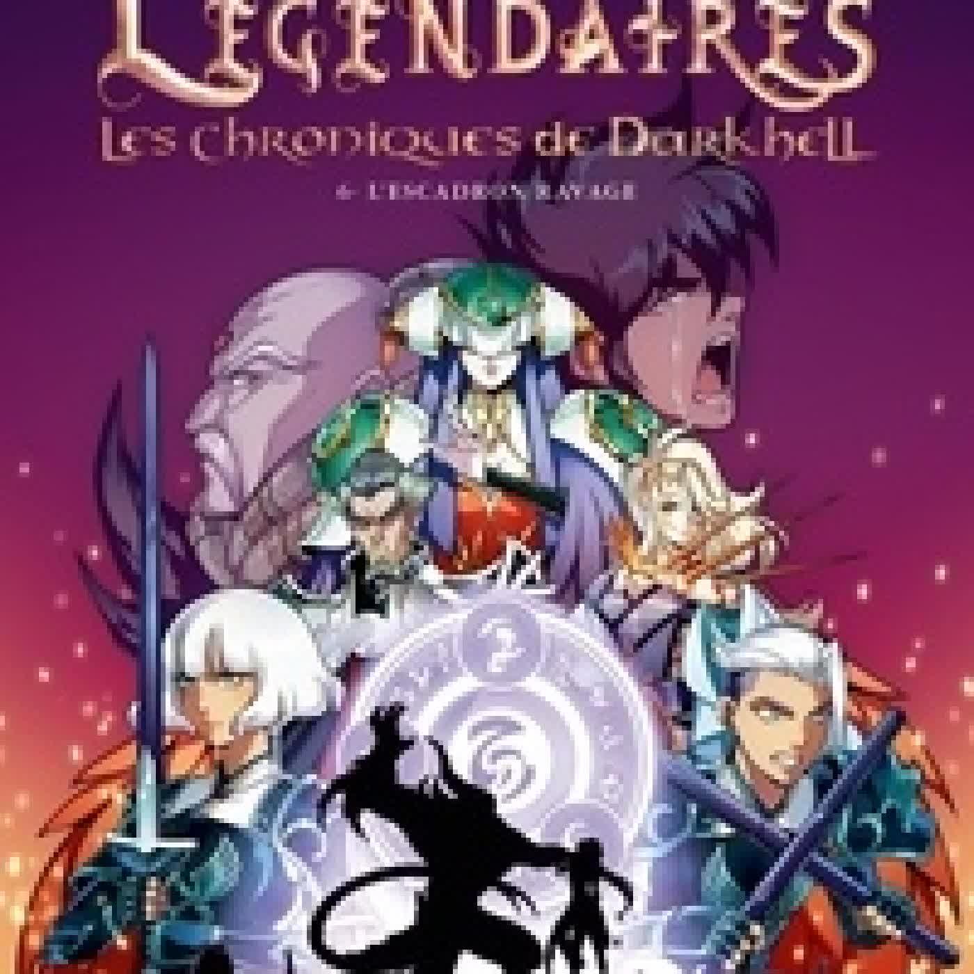 Lire en ligne : Les Légendaires - Les Chroniques de Darkhell Tome 6L'escadron ravage