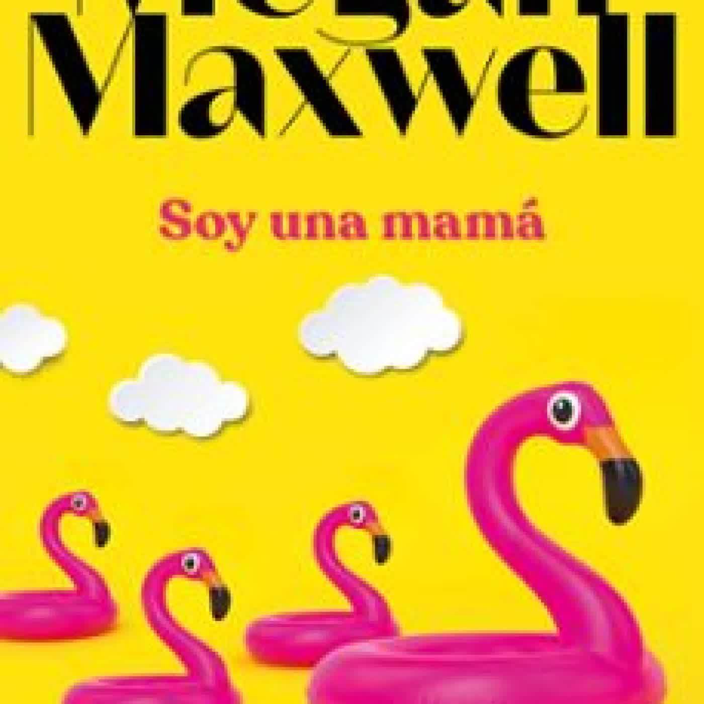 SOY UNA MAMÁ MEGAN MAXWELL