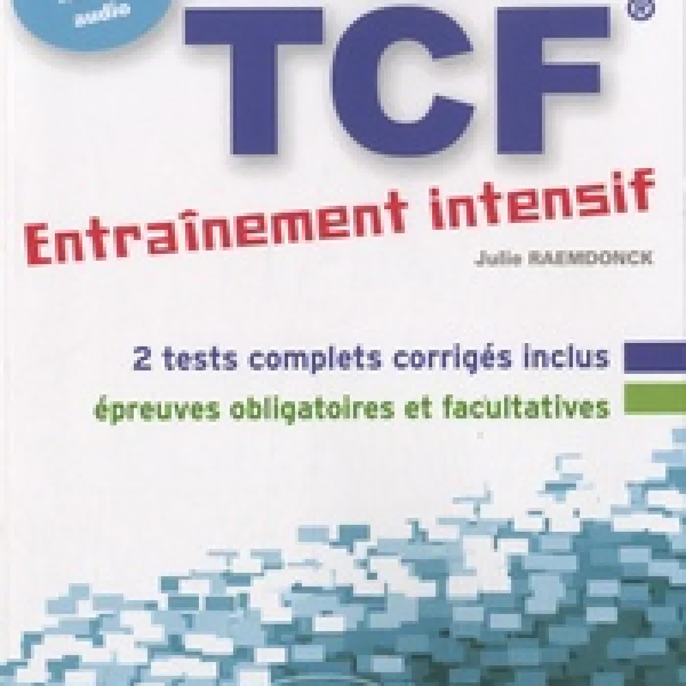 {téléchargement} TCF - Entraînement intensif - Français Langue Etrangère