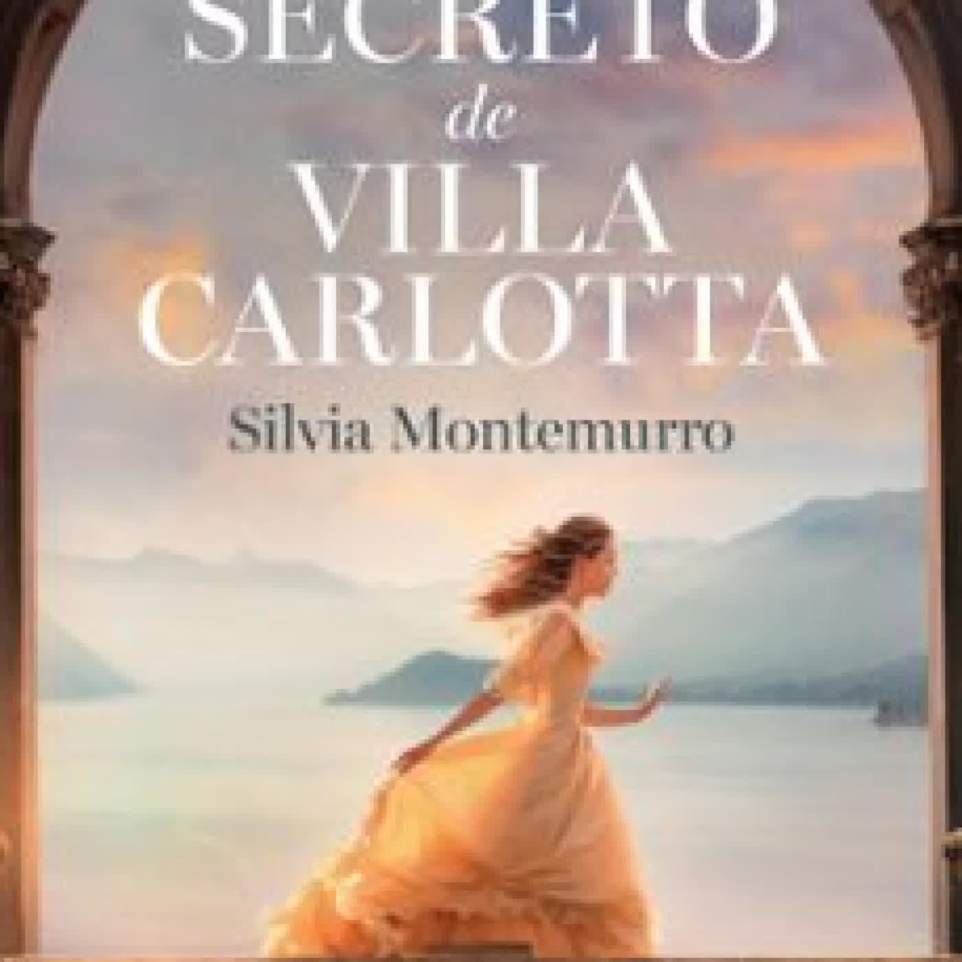 EL SECRETO DE VILLA CARLOTTA SILVIA MONTEMURRO