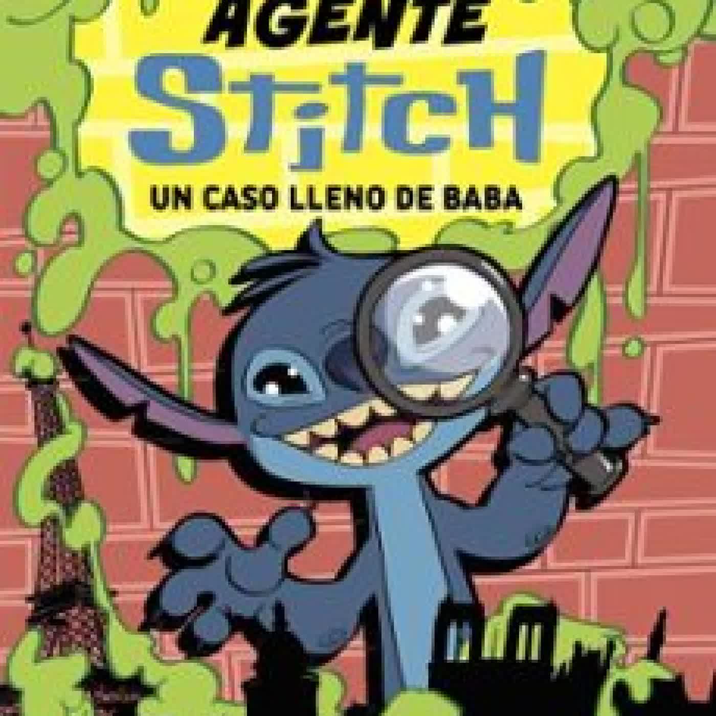 AGENTE STITCH. UN CASO LLENO DE BABA DISNEY