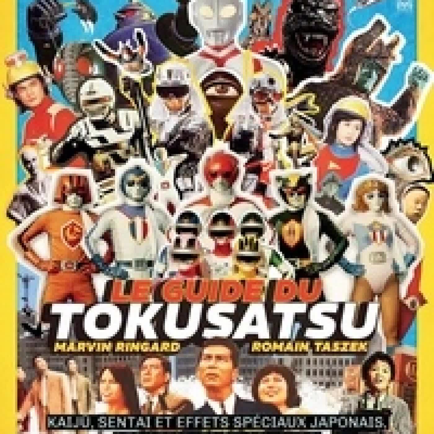 {téléchargement} Le guide du tokusatsu - Kaijû, sentai et effets spéciaux japonais, des origines à nos jours