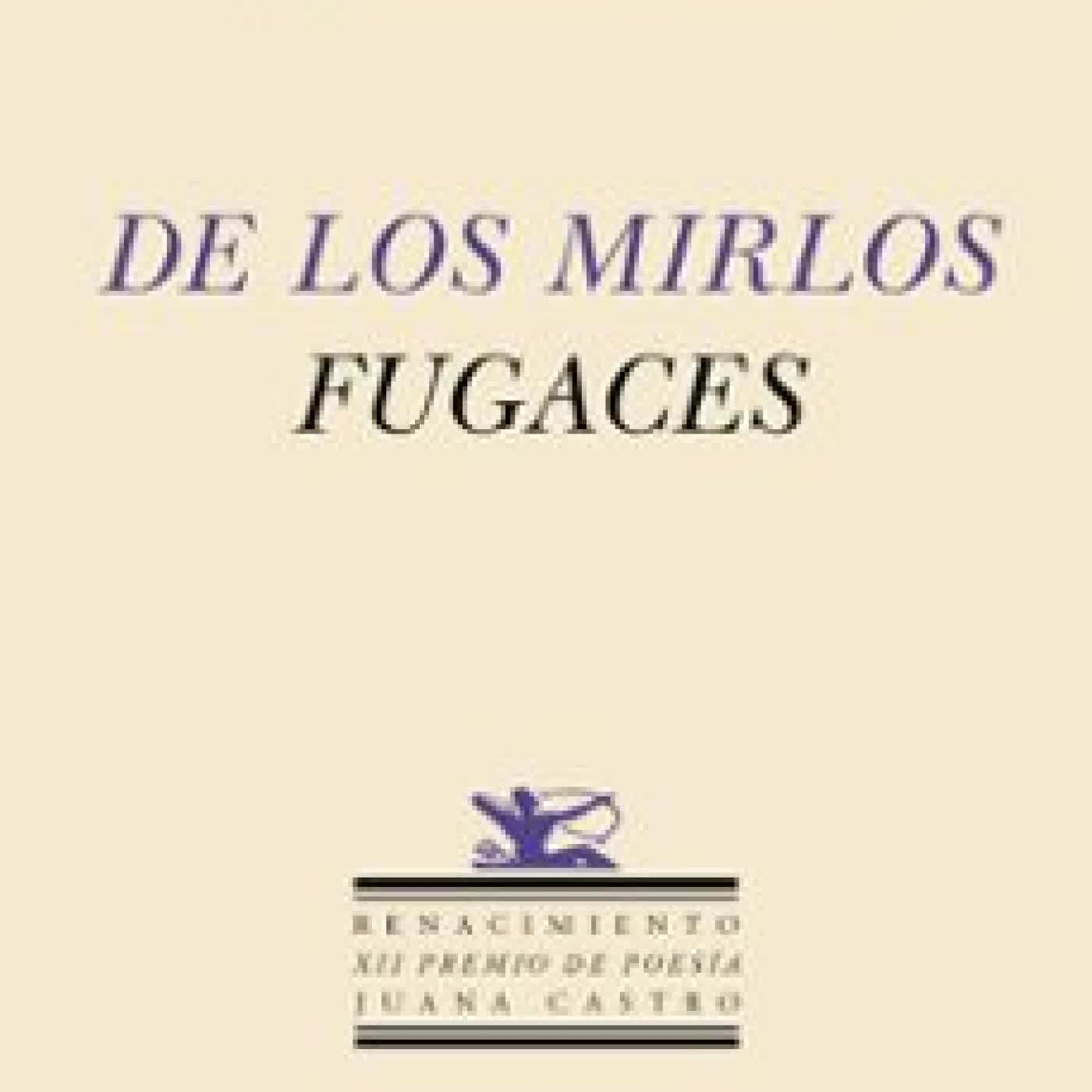 DE LOS MIRLOS FUGACES Jorge Fernández Gonzalo