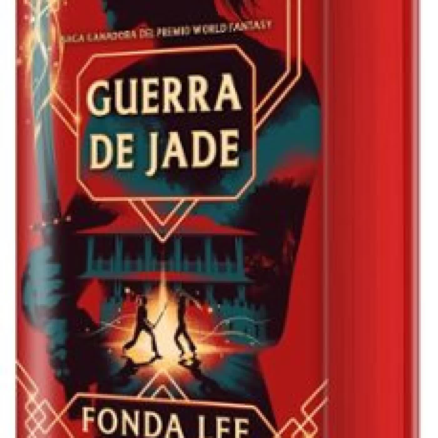 GUERRA DE JADE Fonda Lee
