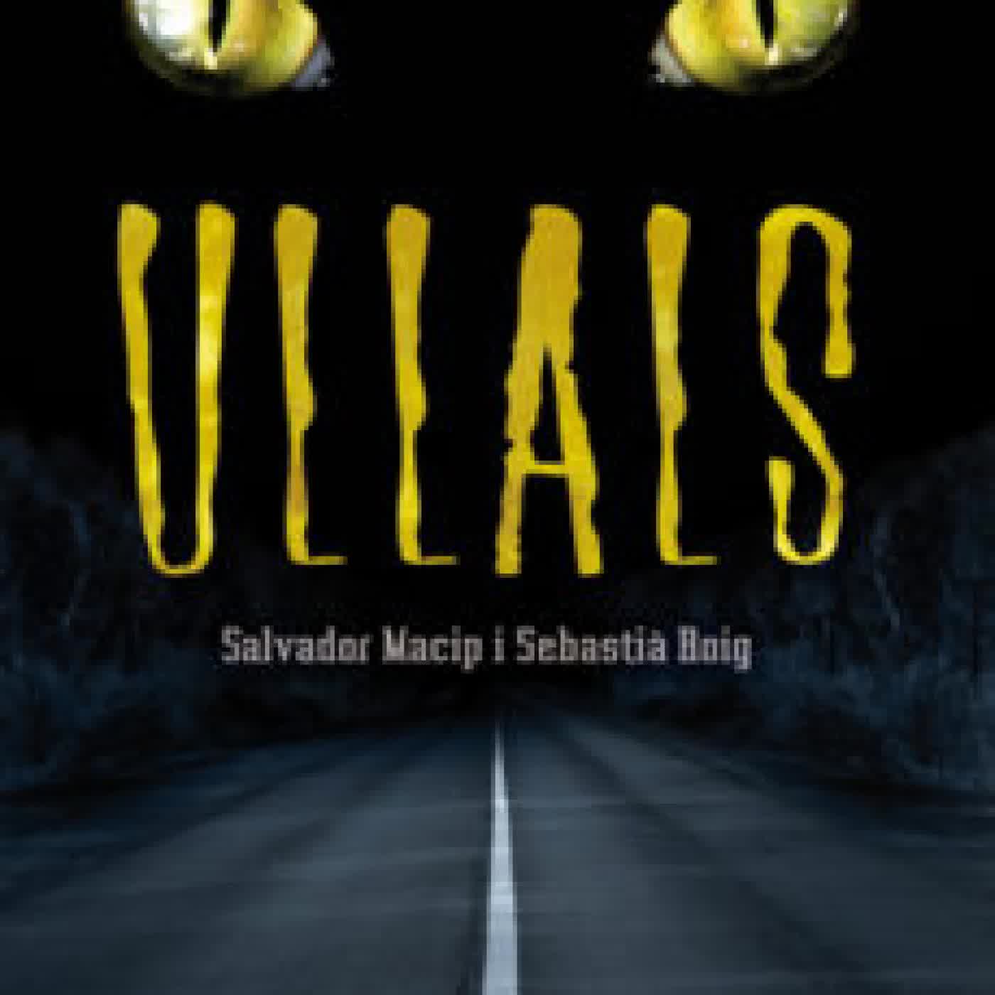 ULLALS (PREMI JOAQUIM RUYRA 2010) SEBASTIA ROIG, SALVADOR MACIP