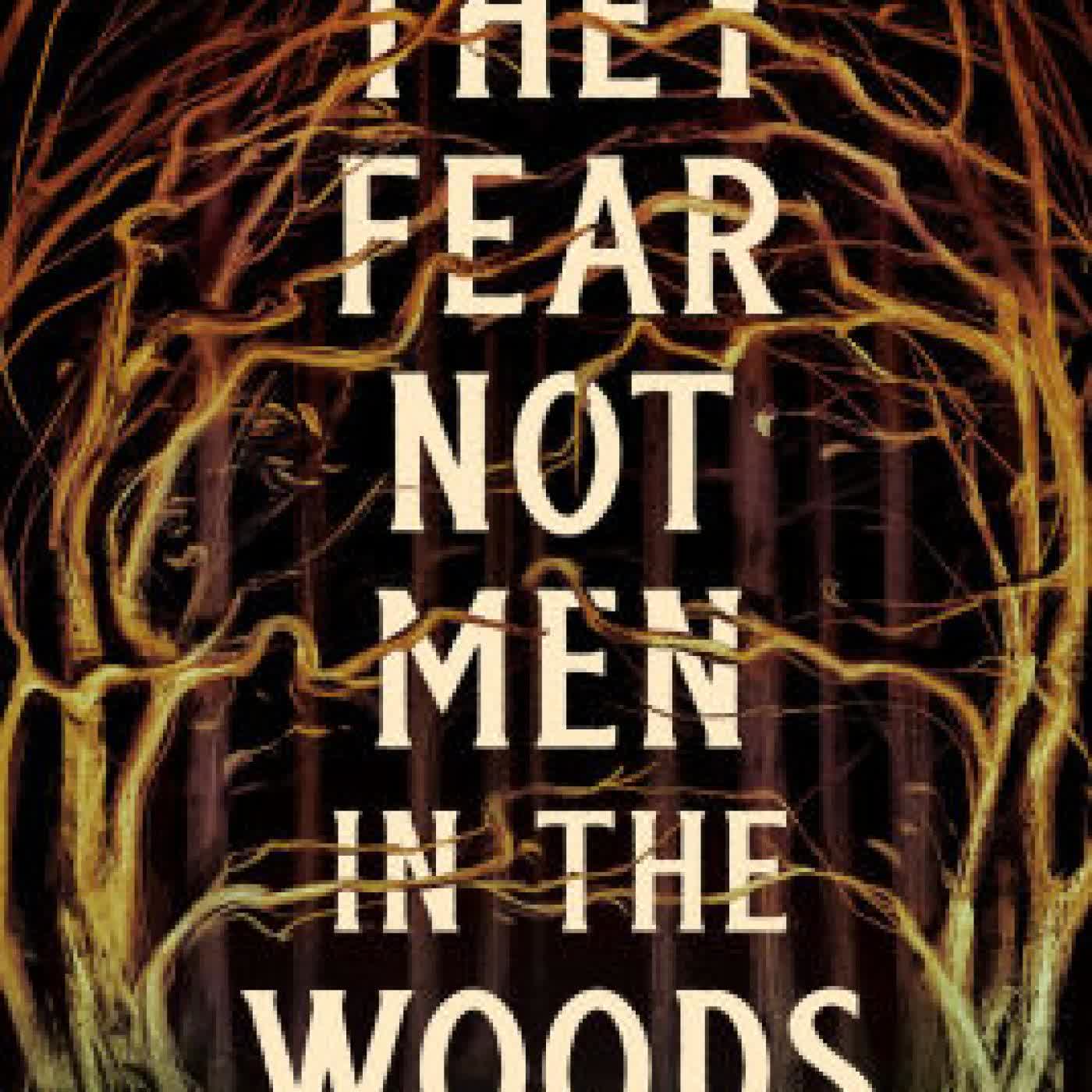 Read online: They Fear Not Men in the Woods by Gretchen McNeil