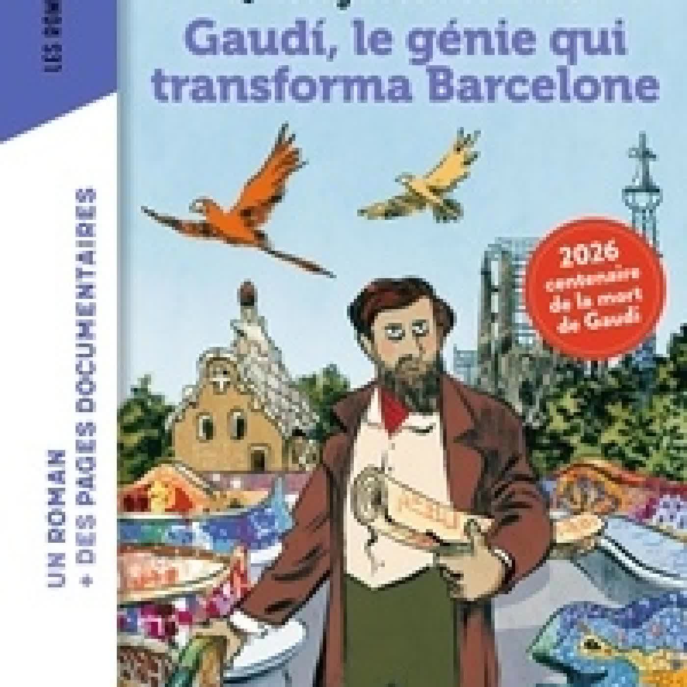 {téléchargement} L'incroyable destin d'Antoni Gaudi, le génie qui transforma Barcelone