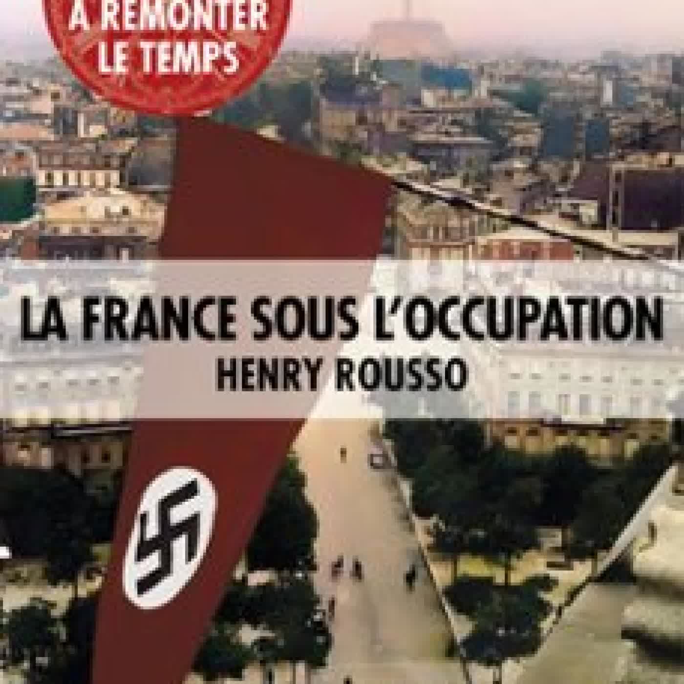 LA FRANCE SOUS L'OCCUPATION HENRY ROUSSO
