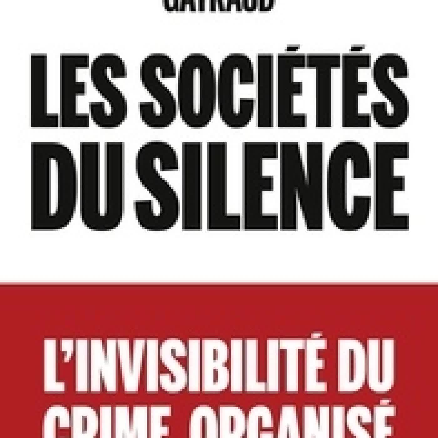 Lire en ligne : Les sociétés du silence. L'invisibilité du crime organisé