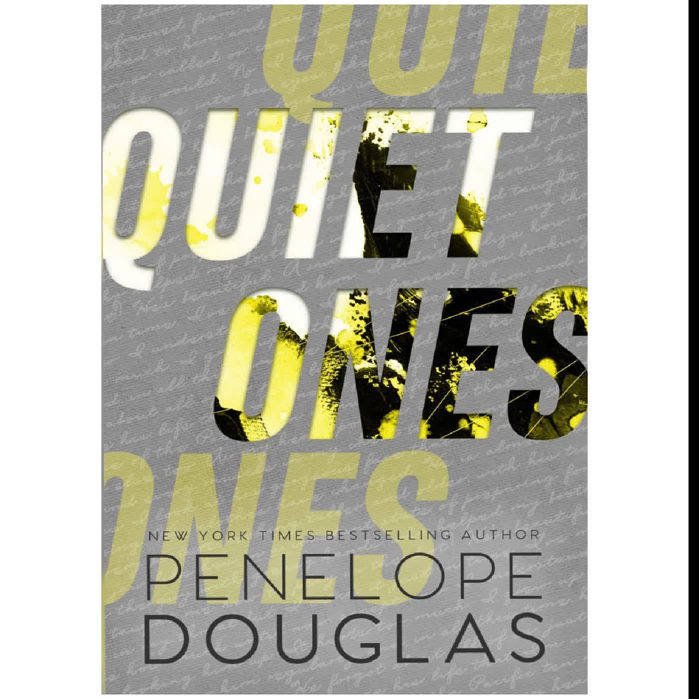 (Crafted by) Quiet Ones by Penelope Douglas