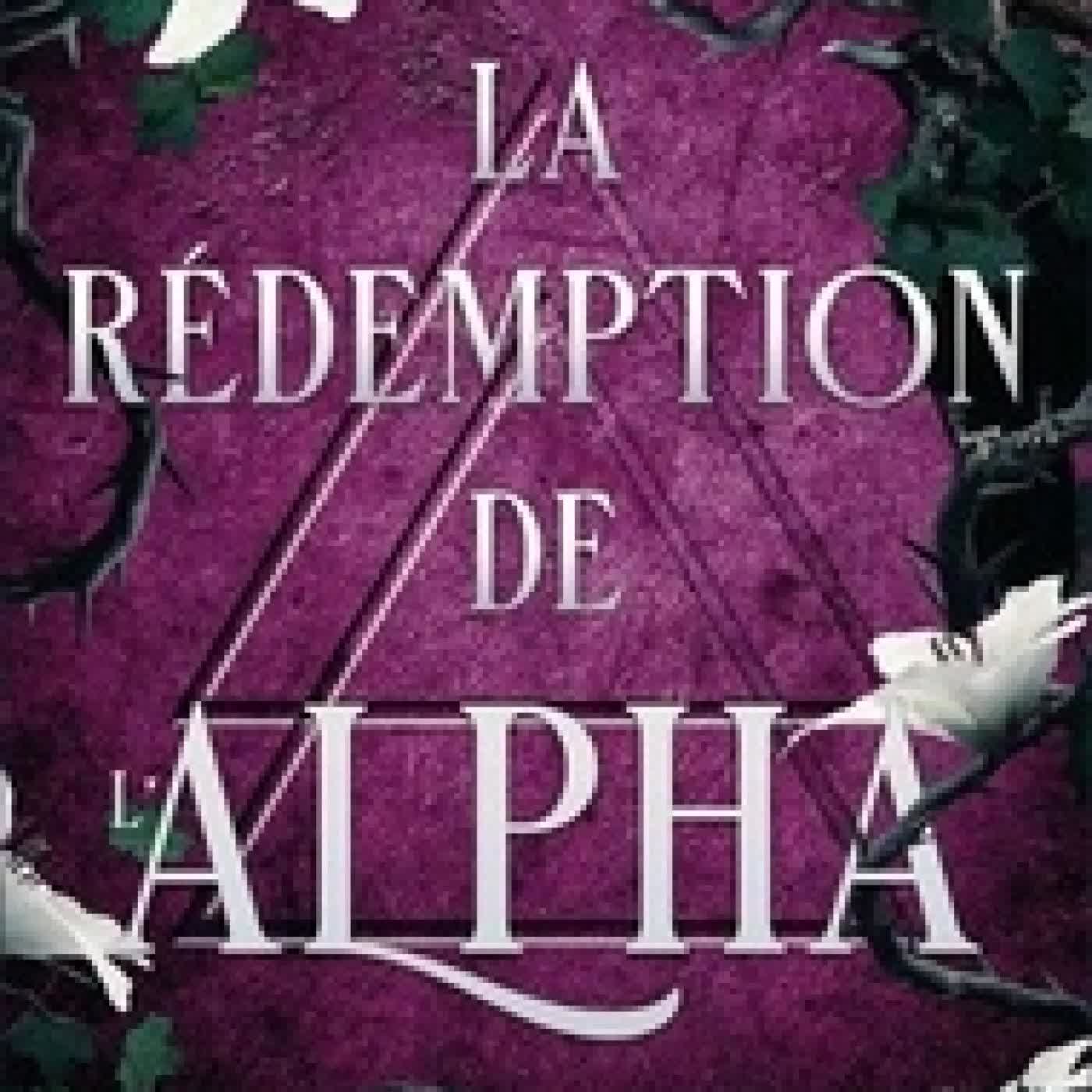 Télécharger Pdf La Rédemption de l'Alpha