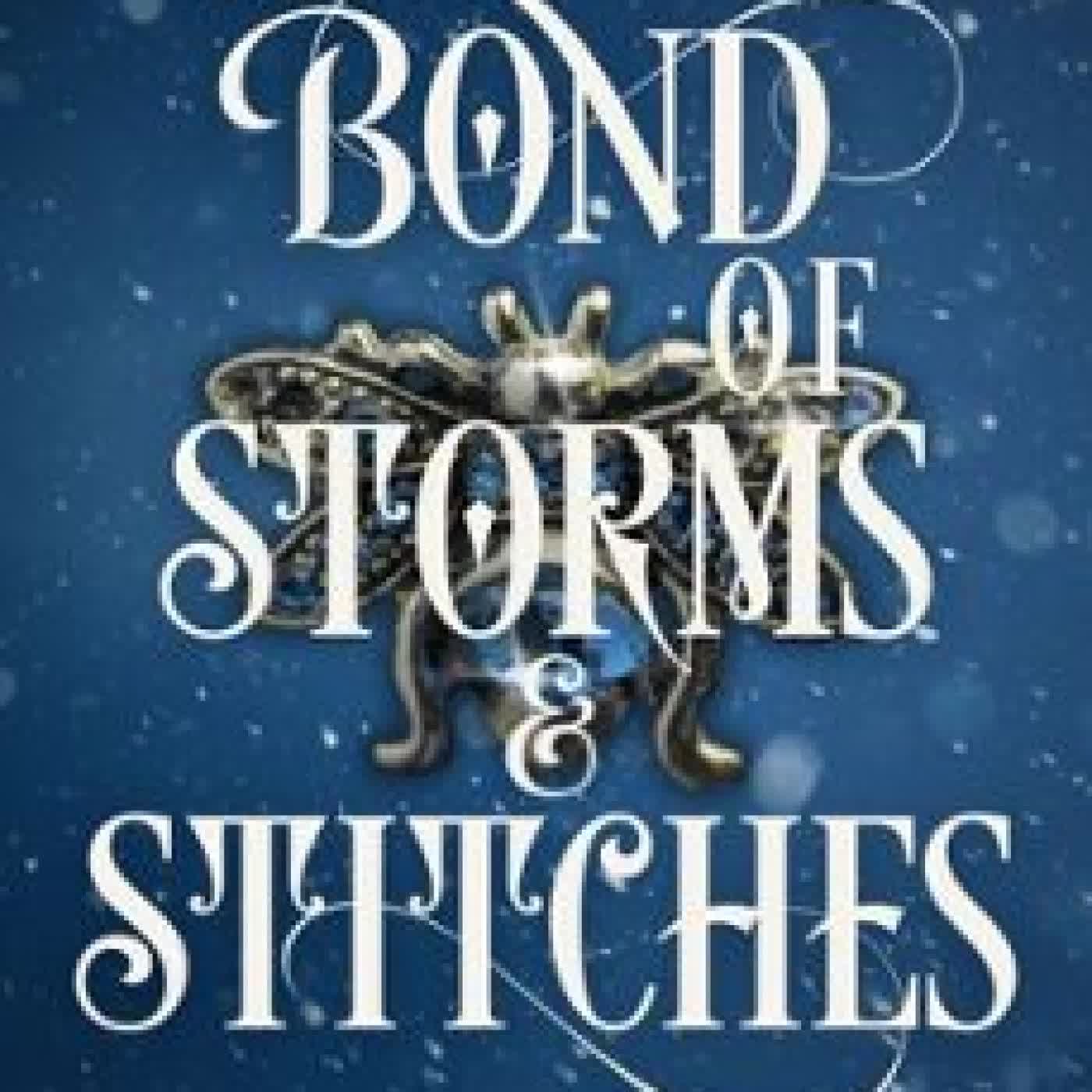 A BOND OF STORMS AND STITCHES ELIZABETH F. SHEARLY