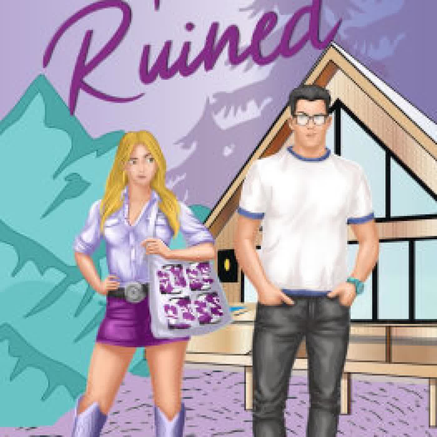 Read online: The Ruined: The unputdownable small-town, second-chance romance for summer 2025! by Roxanne Tully