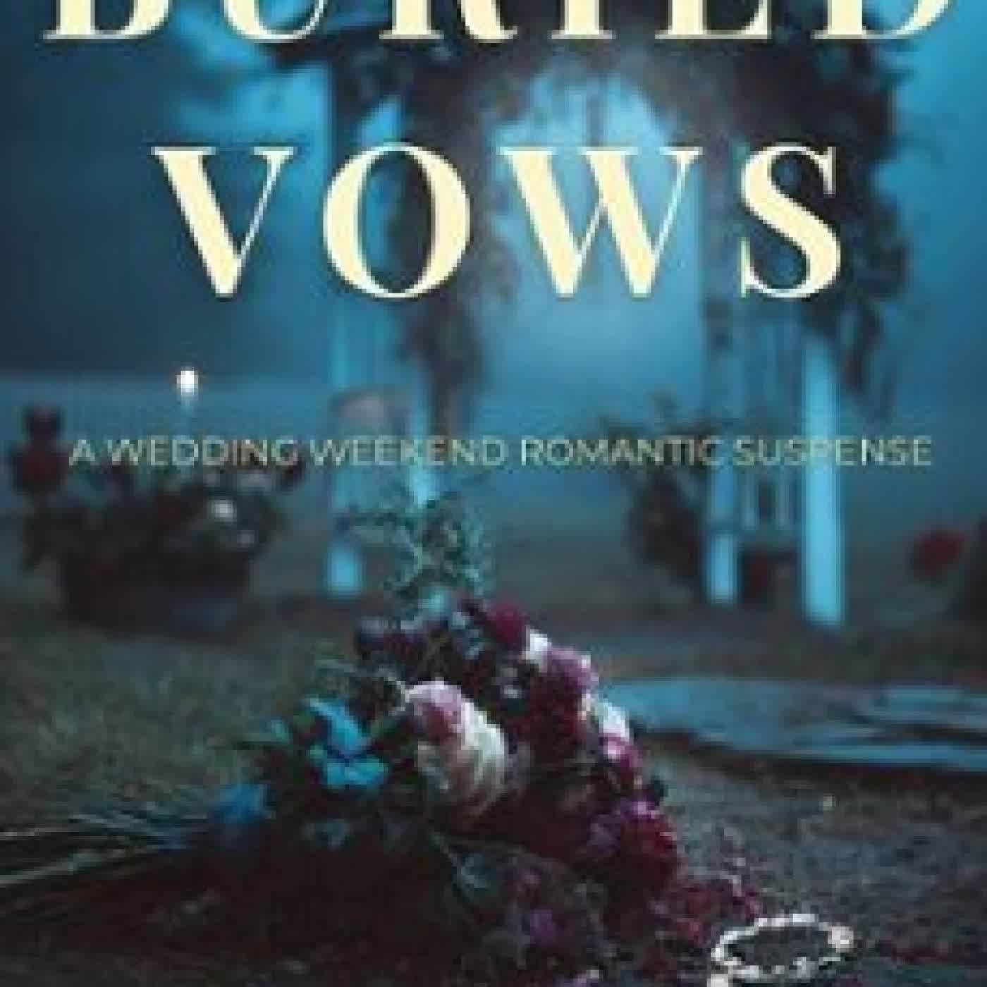BURIED VOWS: WEDDING WEEKEND ROMANTIC SUSPENSE JUDITH A. BARRETT