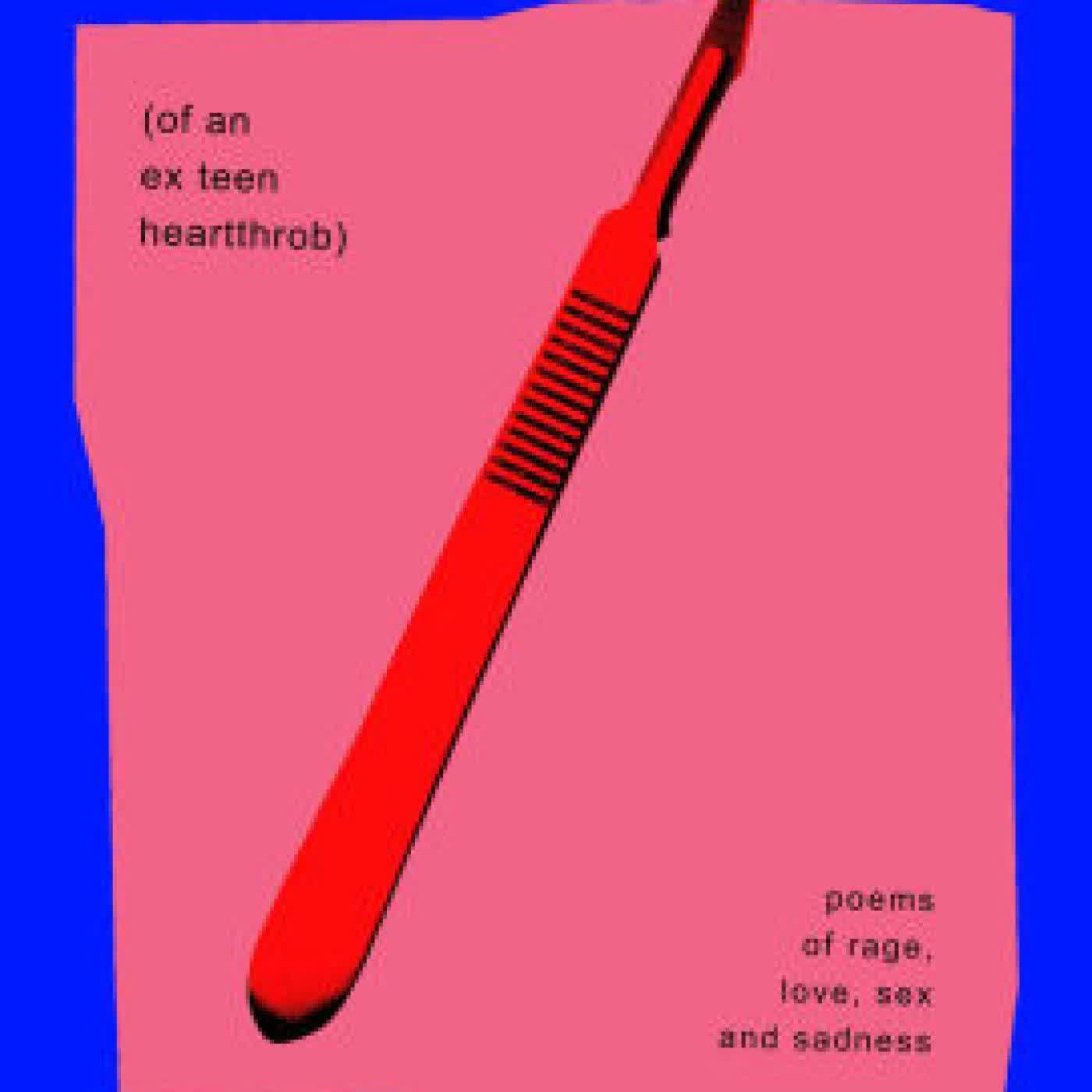 Read online: Autopsy (of an Ex-Teen Heartthrob): (poems of rage, love, sex, and sadness) by Avan Jogia