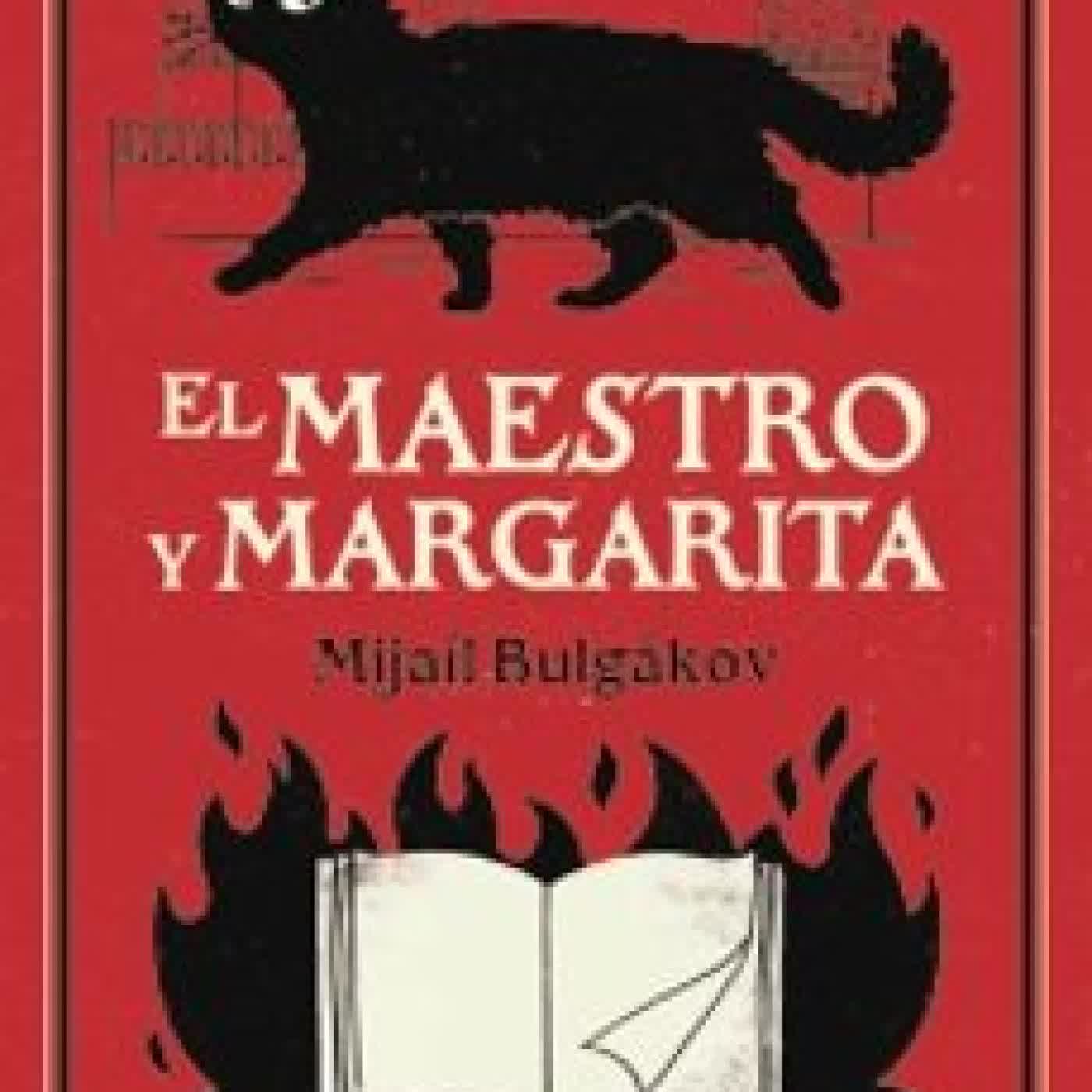 EL MAESTRO Y MARGARITA Mijaíl Bulgákov
