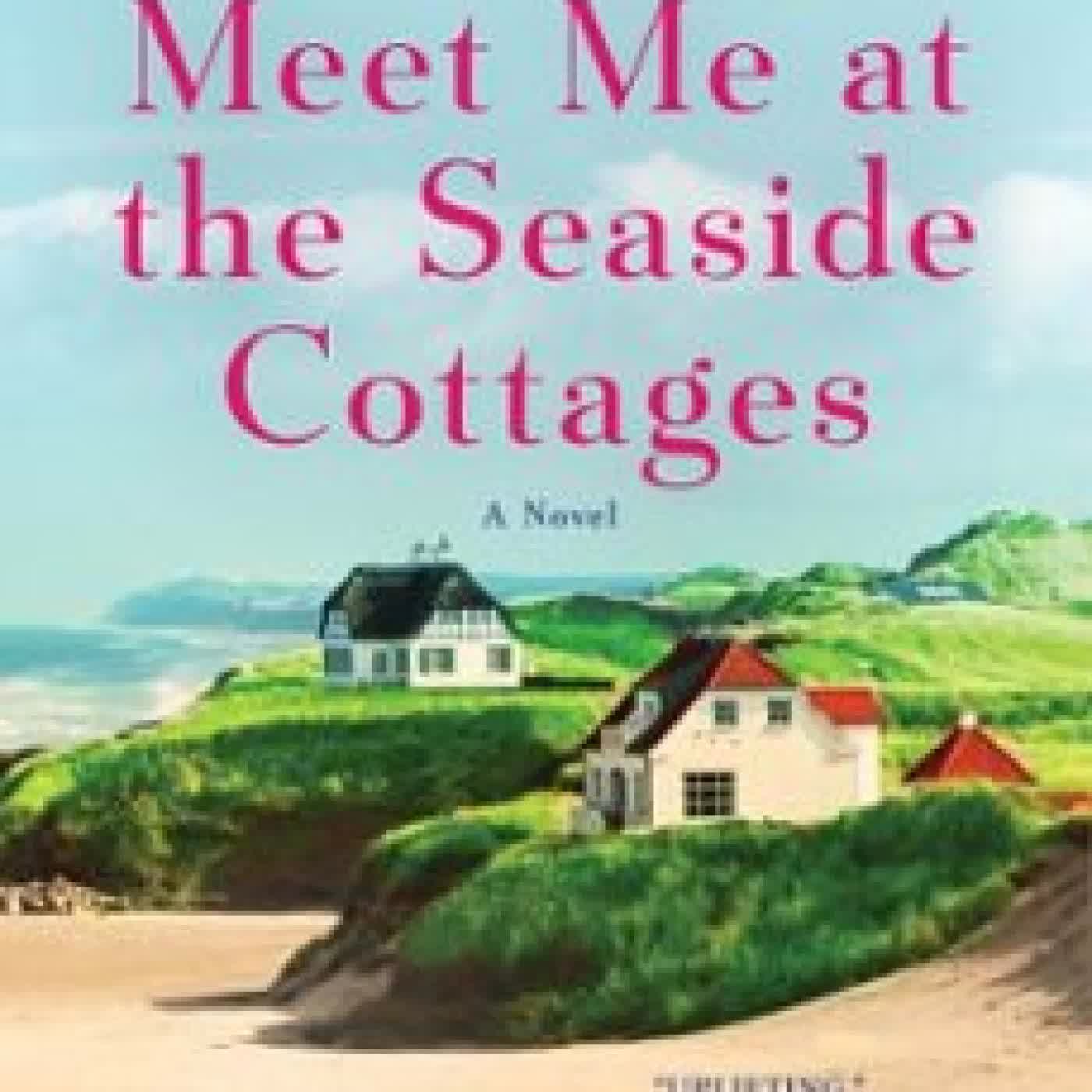 MEET ME AT THE SEASIDE COTTAGES Jenny Colgan