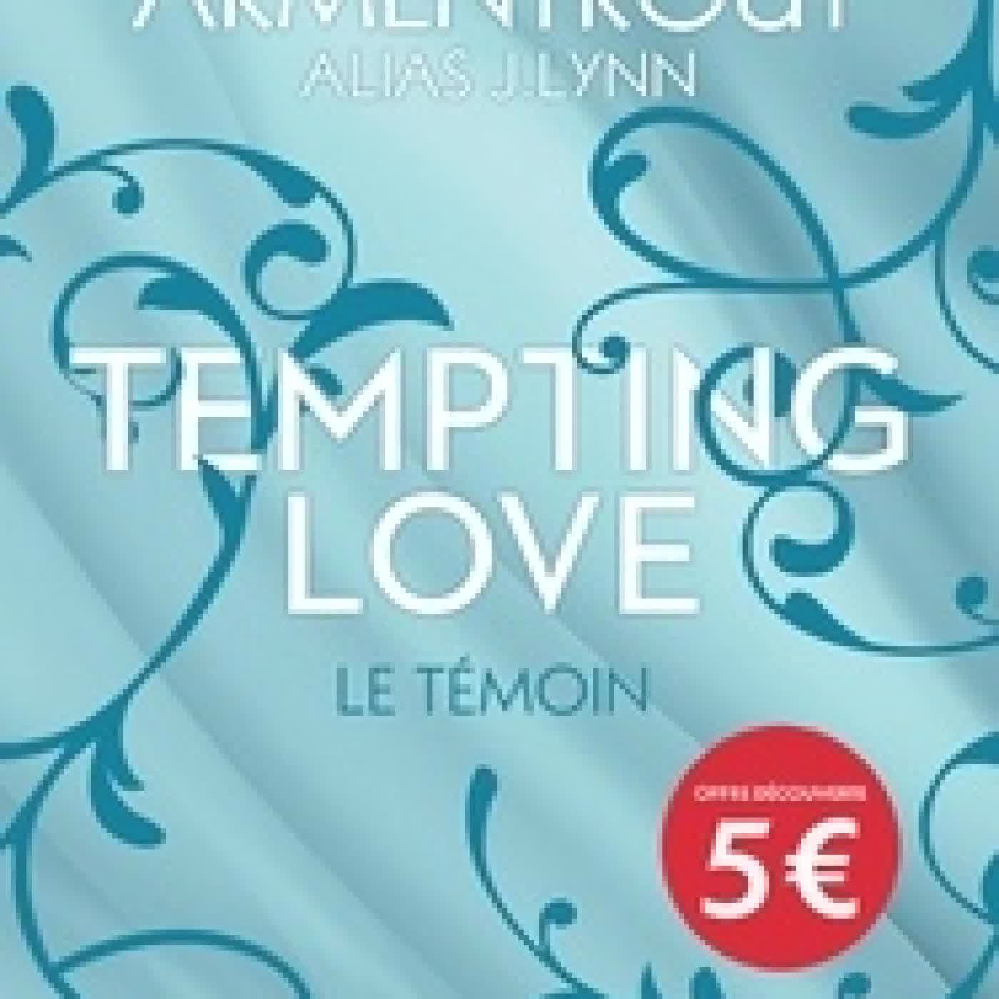 Lire en ligne : Tempting Love Tome 1Le Témoin