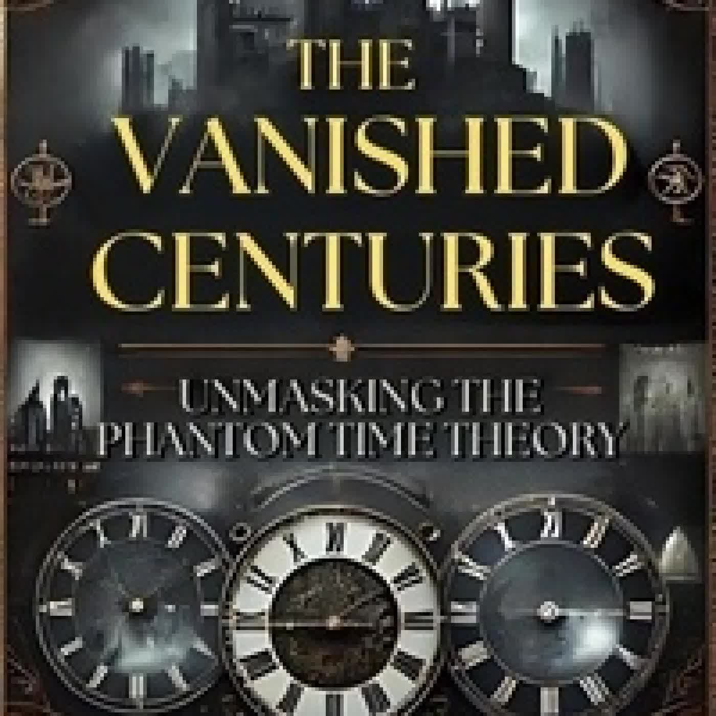 Télécharger Pdf The Vanished Centuries: Unmasking the Phantom Time Conspiracy
