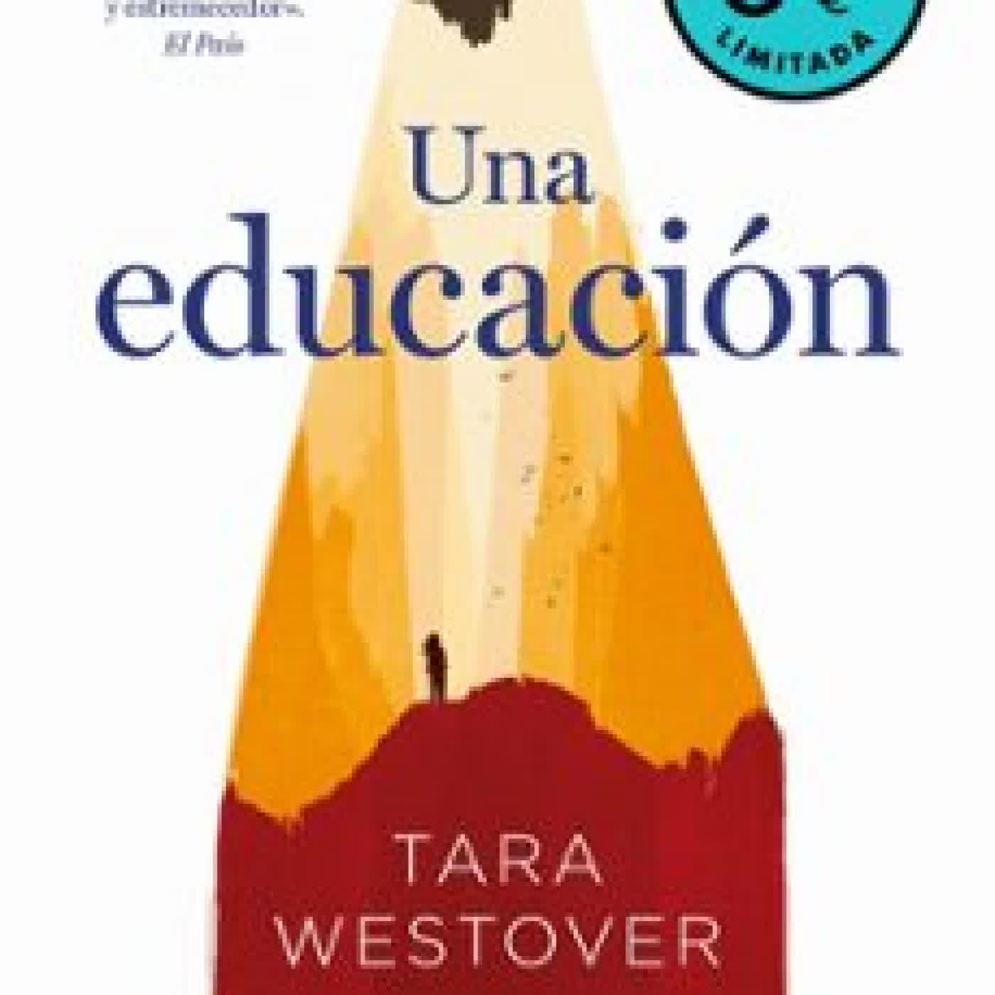 UNA EDUCACIÓN (EDICIÓN LIMITADA · VERANO) Tara Westover