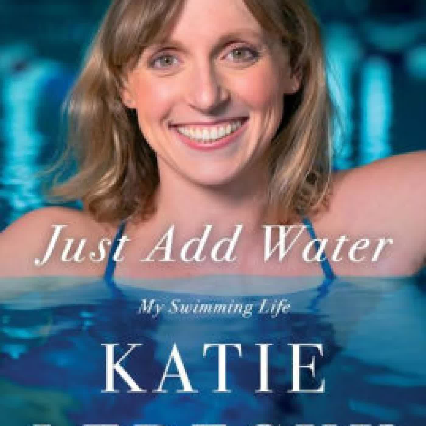 Read online: Just Add Water: My Swimming Life by Katie Ledecky